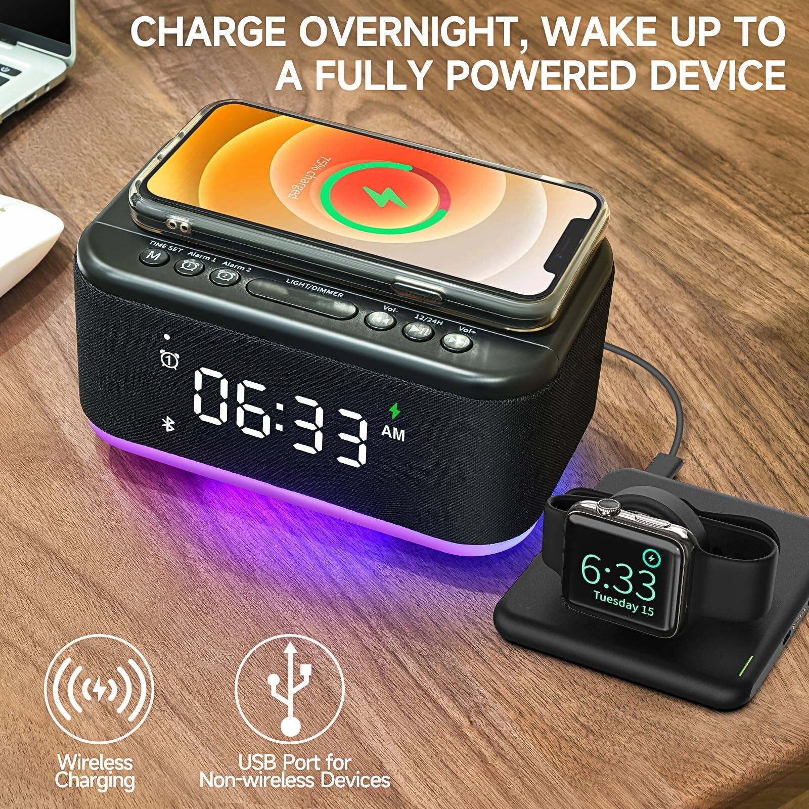 CHARGE OVERNIGHT, WAKE UP TO A FULLY POWERED DEVICE

Wireless Charging
USB Port for Non-wireless Devices

06:33 AM
Tuesday 15