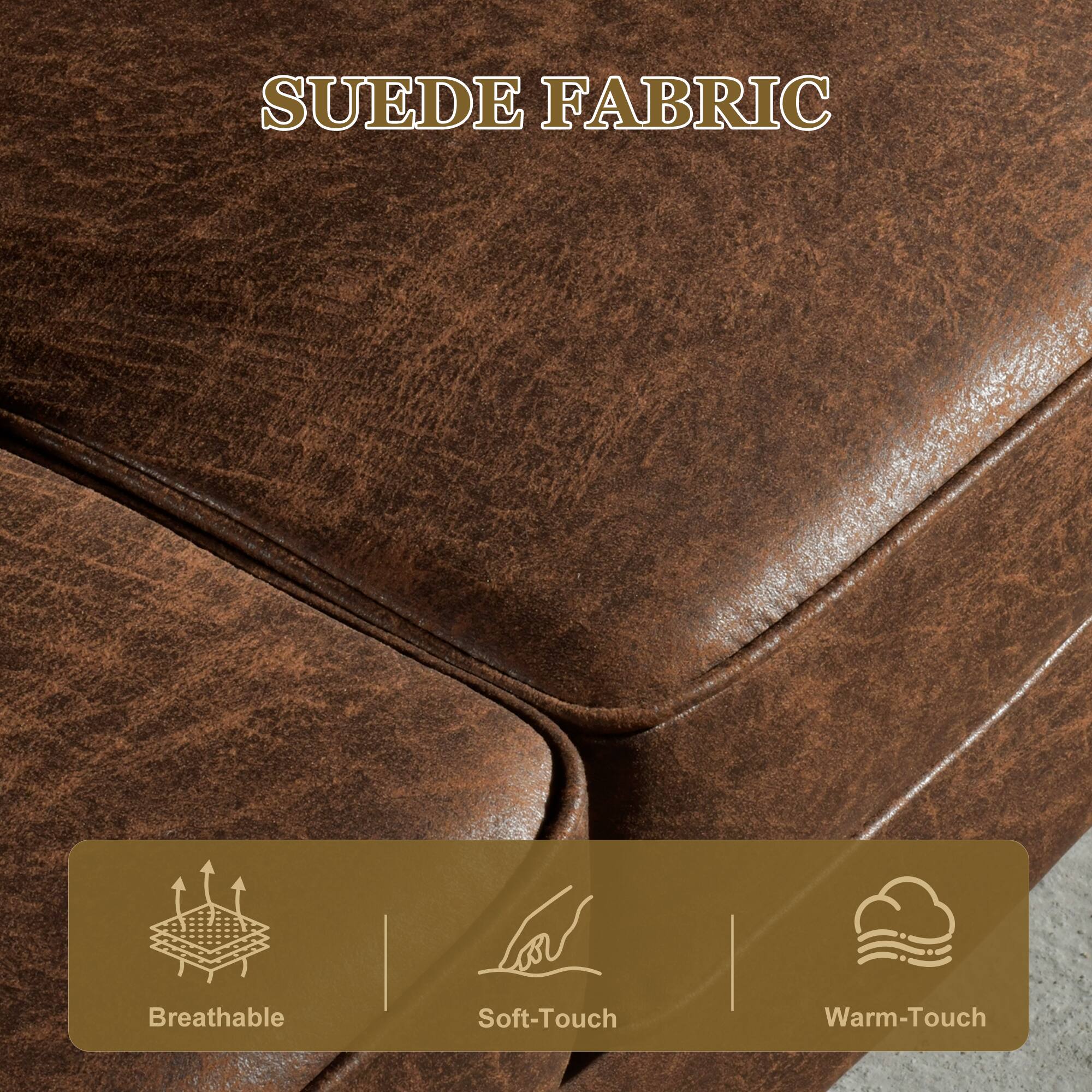 SUEDE FABRIC

- Breathable
- Soft-Touch
- Warm-Touch