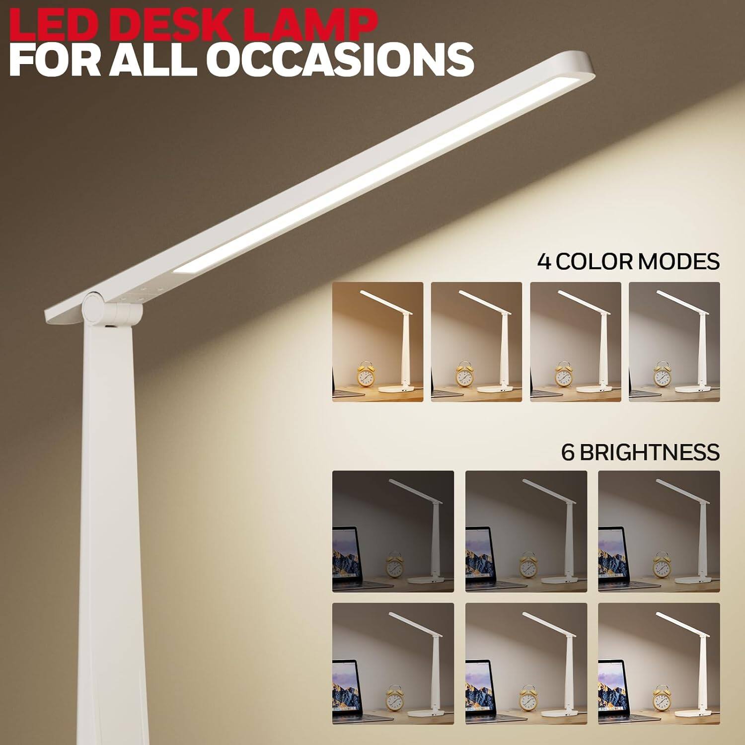 LED DESK LAMP FOR ALL OCCASIONS

4 COLOR MODES

6 BRIGHTNESS