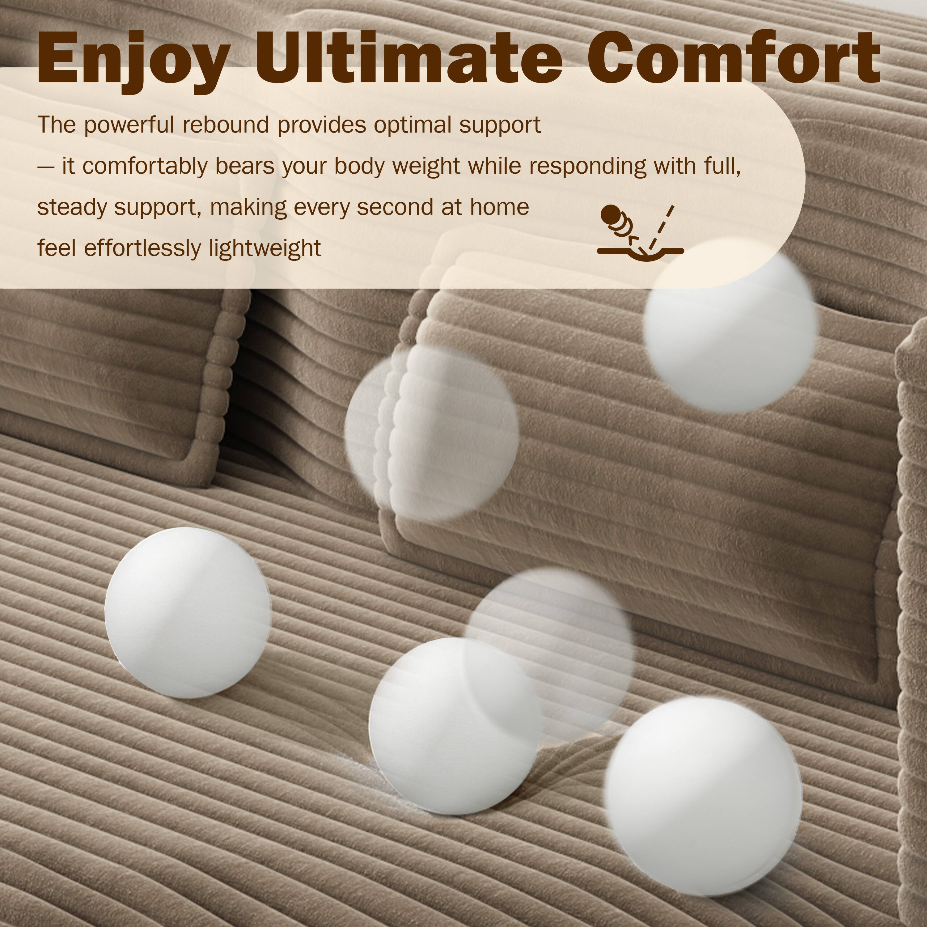 Enjoy Ultimate Comfort

The powerful rebound provides optimal support — it comfortably bears your body weight while responding with full, steady support, making every second at home feel effortlessly lightweight