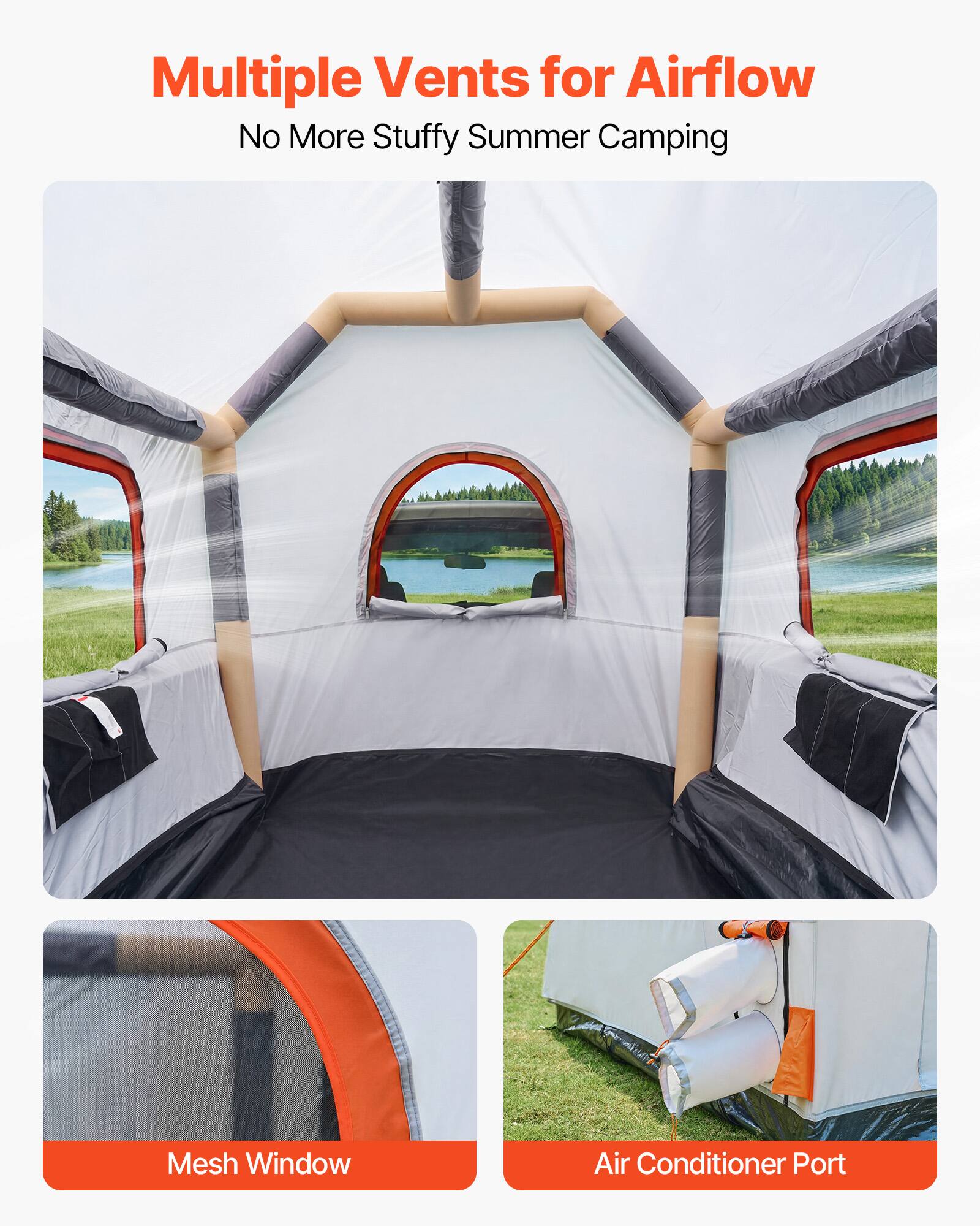 Multiple Vents for Airflow  
No More Stuffy Summer Camping  

Mesh Window  
Air Conditioner Port