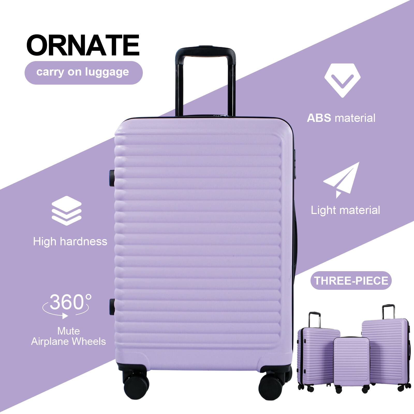 ORNATE carry on luggage

- ABS material
- Light material
- High hardness
- 360° Mute Airplane Wheels
- THREE-PIECE