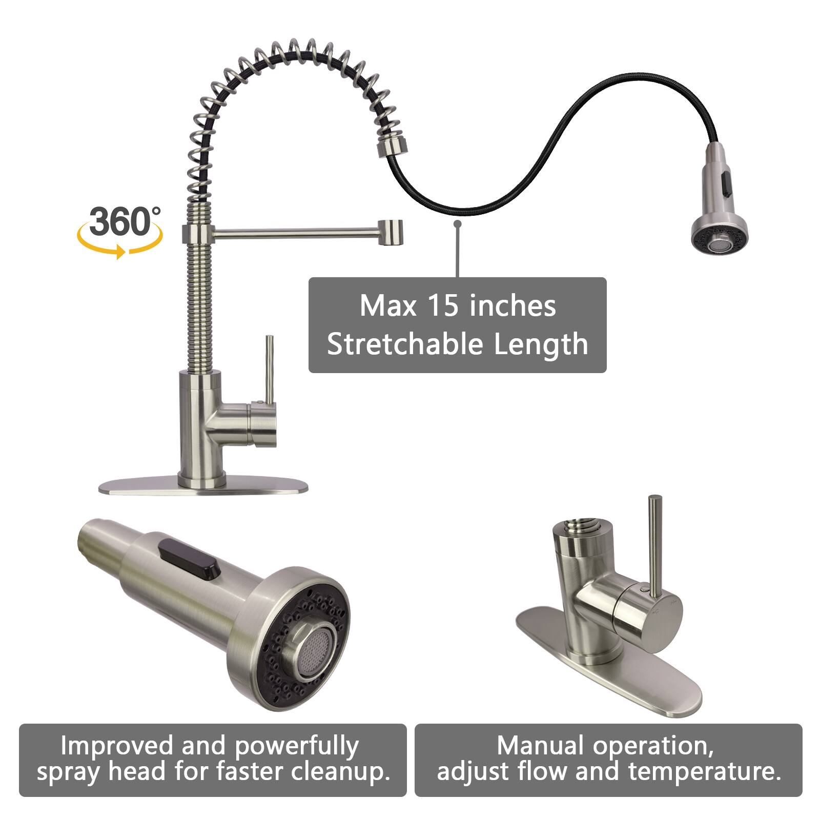 360° Max 15 inches Stretchable Length  
Improved and powerfully spray head for faster cleanup.  
Manual operation, adjust flow and temperature.