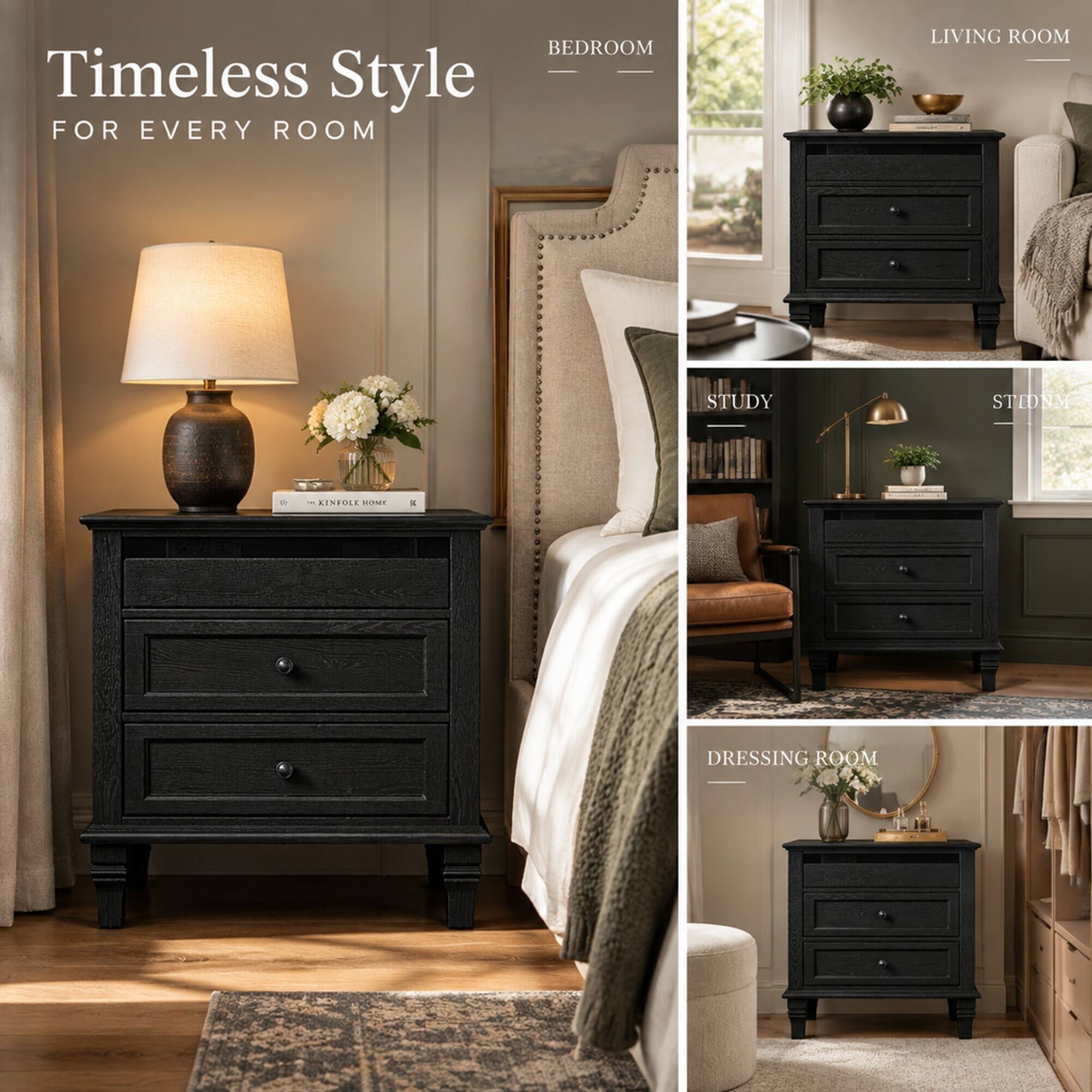 Timeless Style FOR EVERY ROOM

BEDROOM
LIVING ROOM
STUDY
STEDNM
DRESSING ROOM