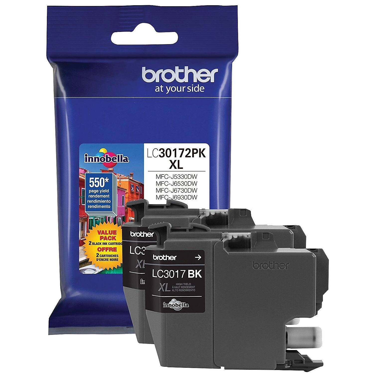 brother  
at your side  

innobella  
LC30172PK  
XL  

550*  
page yield  
rendement  
rendimiento  
rendimento  

MFC-J5330DW  
MFC-J6530DW  
MFC-J6730DW  
MFC-J6930DW  

VALUE PACK  
2 BLACK INK CARTRIDGES  
OFFRE  
2 CARTOUCHES D'ENCRE NOIRS  

LC3017 BK  
XL  

innobella