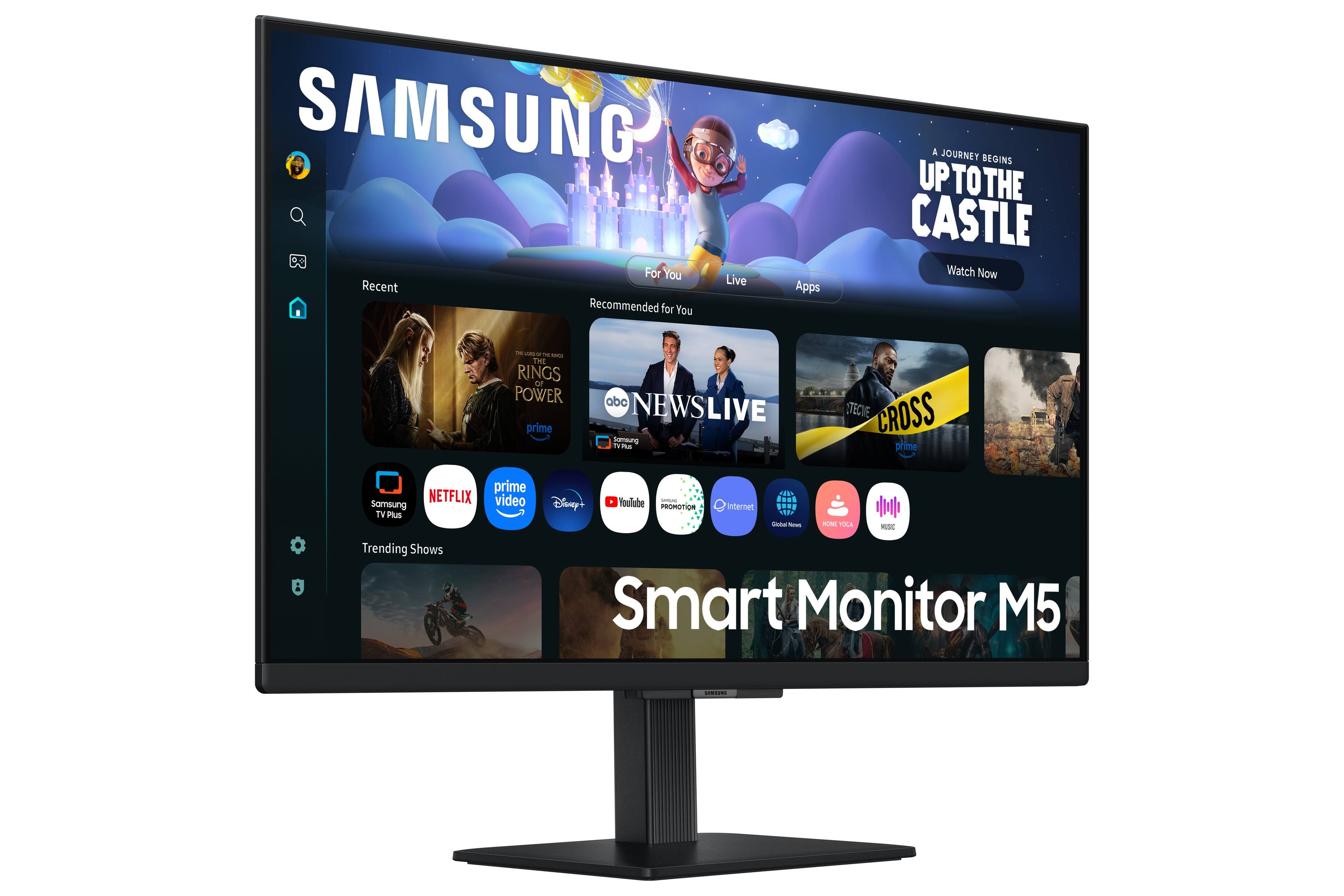 SAMSUNG - For You Recent Live Recommended for You  
Apps  
A JOURNEY BEGINS UPTOTHE CASTLE Watch Now  
THE CORDER - THE RINGS OF POWER prime  
abc NEWSLIVE Samsung TV The  
TECWE CROSS prime  
NETFLIX Samsung TV PIUS  
prime video  
Disney  
a YouTube - PROMOTION  
Internet  
- News  
MONES TULA  
Wilds,  
Trending Shows  
Smart Monitor M5