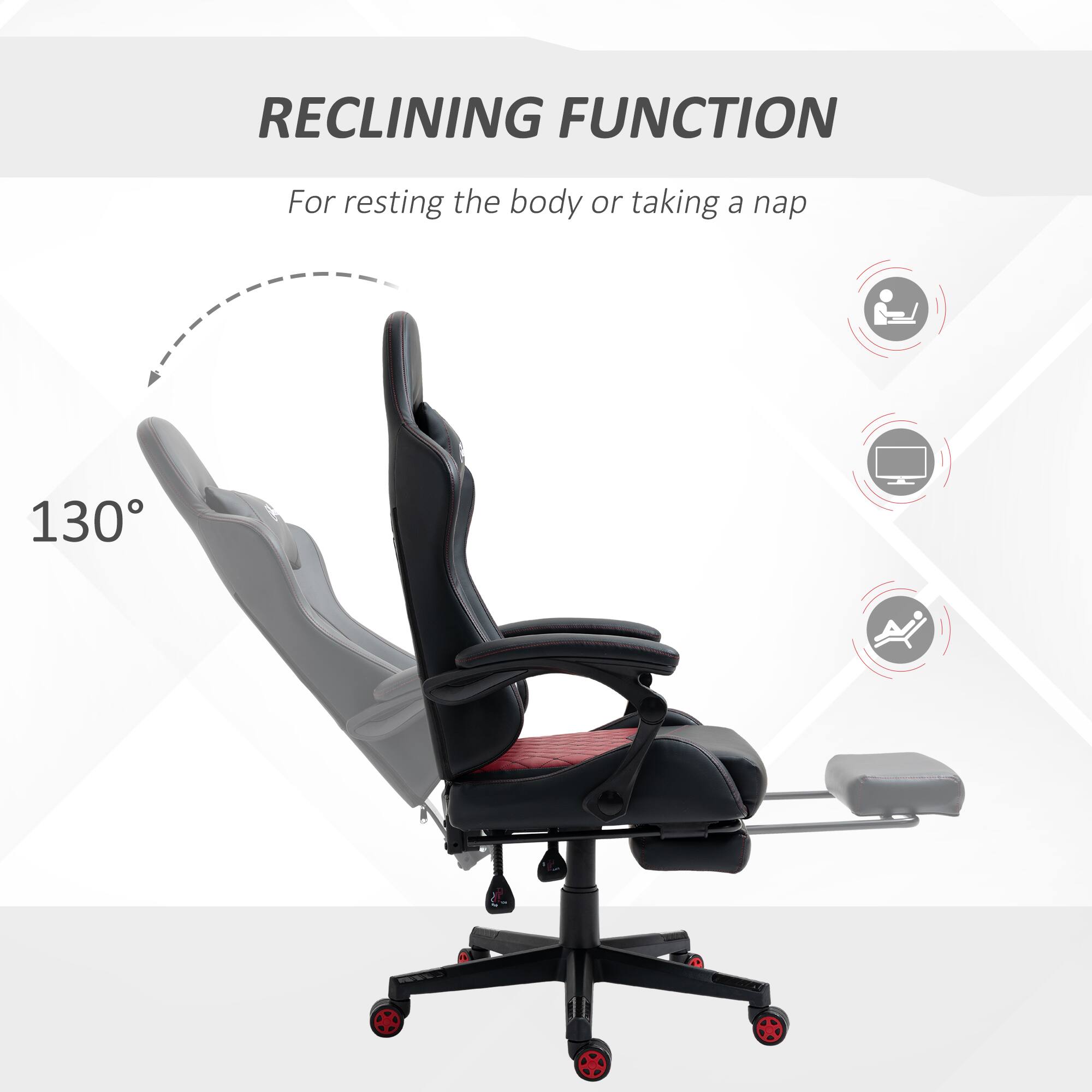 RECLINING FUNCTION  
For resting the body or taking a nap  

130°