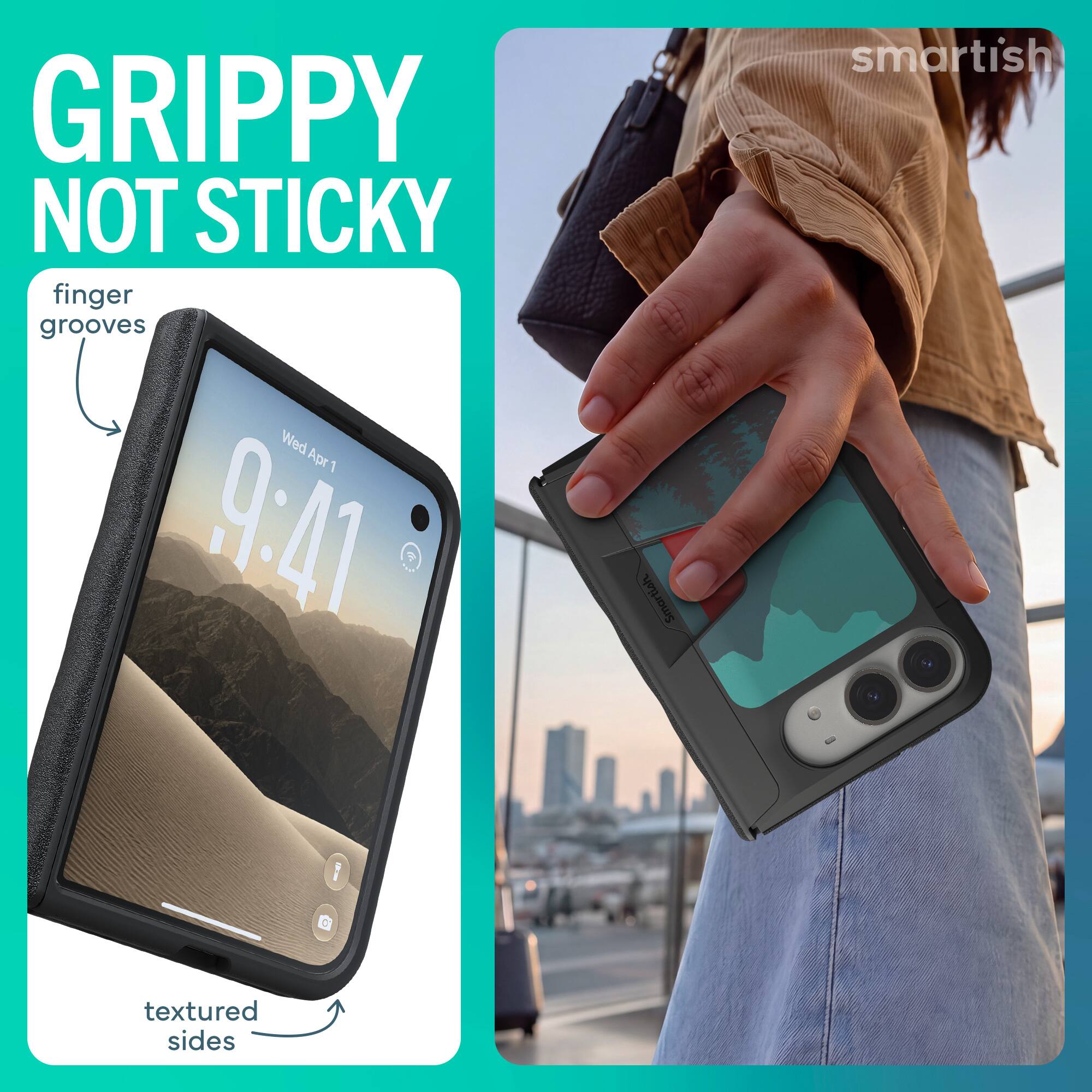 GRIPPY NOT STICKY  
finger grooves  
Wed Apr 1 9:41  
textured sides  
smartish