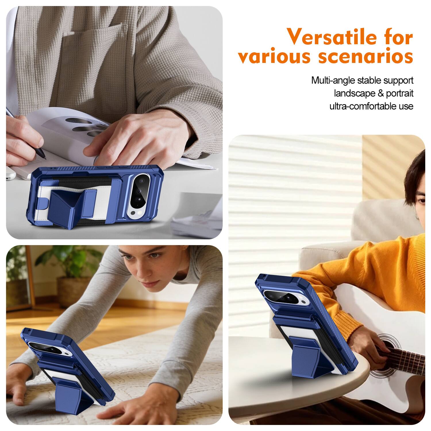 Versatile for various scenarios  
Multi-angle stable support landscape & portrait ultra-comfortable use