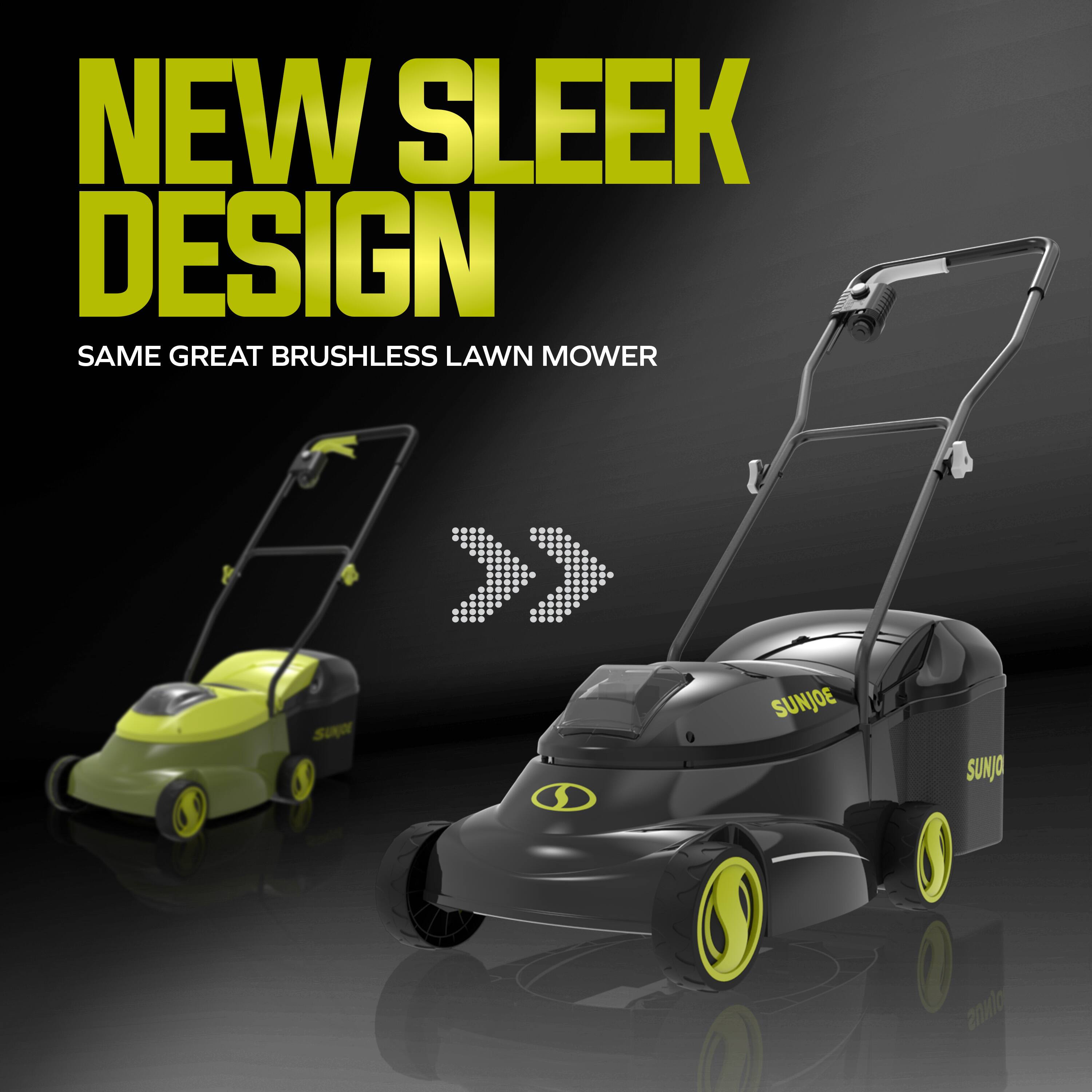 NEW SLEEK DESIGN  
SAME GREAT BRUSHLESS LAWN MOWER  
SUNJOE