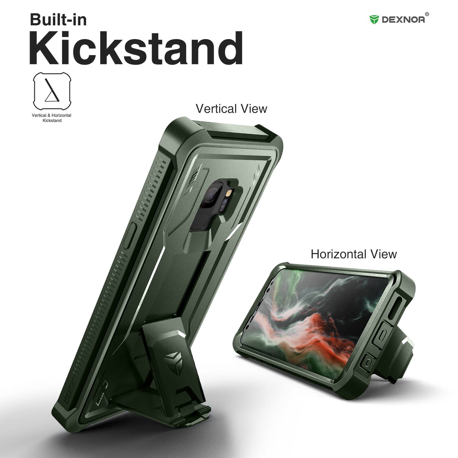 Built-in Kickstand

Vertical View

Horizontal View

DEXNOR

Vertical & Horizontal Kickstand