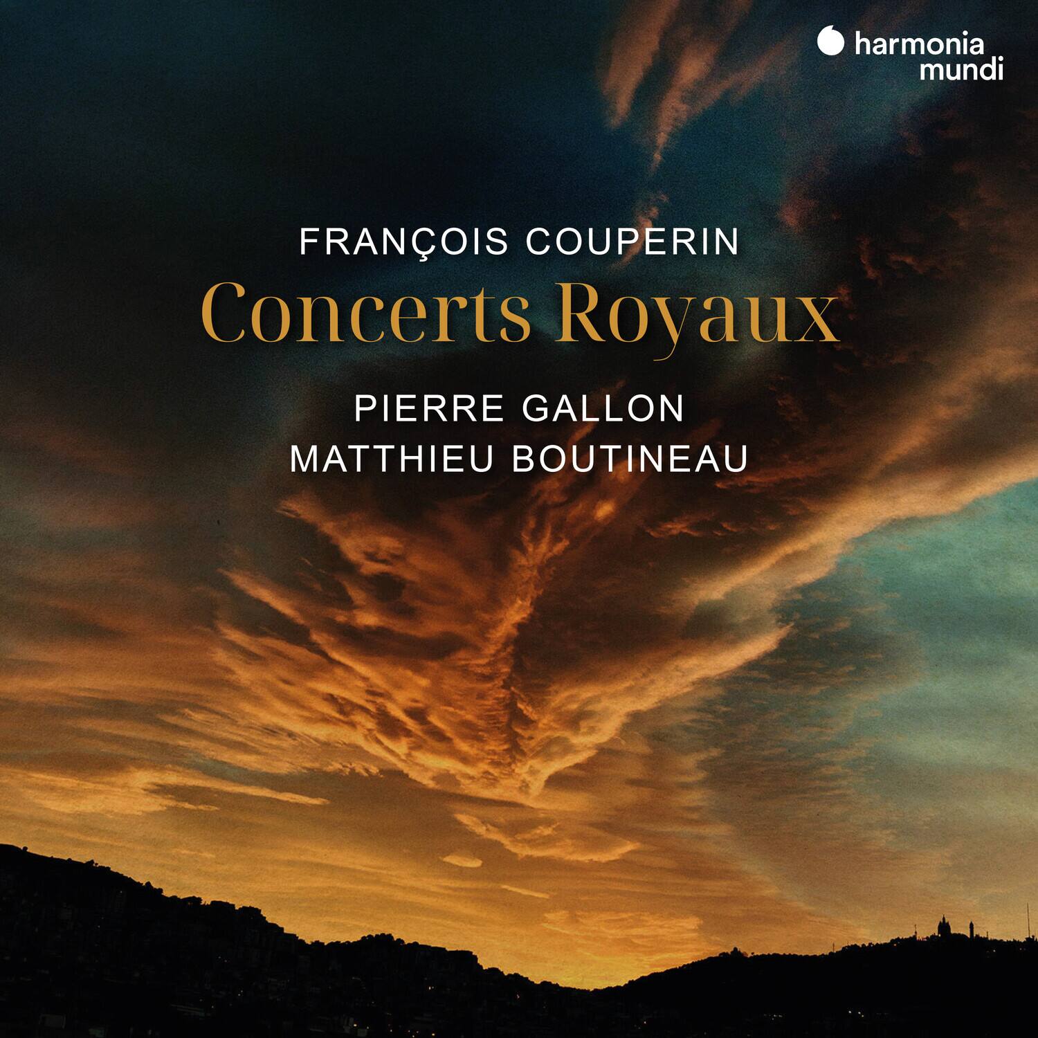 FRANÇOIS COUPERIN  
Concerts Royaux  
PIERRE GALLON  
MATTHIEU BOUTINEAU  

harmonia mundi