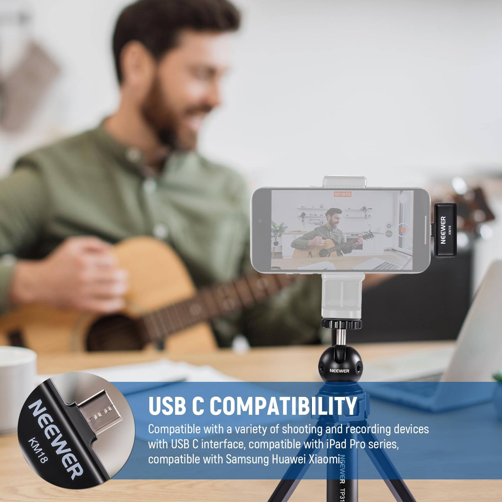 00:10-00 NEEWER KM18 NEEWER USB C COMPATIBILITY Compatible with a variety of shooting and recording devices with USB C interface, compatible with iPad Pro series, compatible with Samsung Huawei Xiaomi. NEEWER TP31