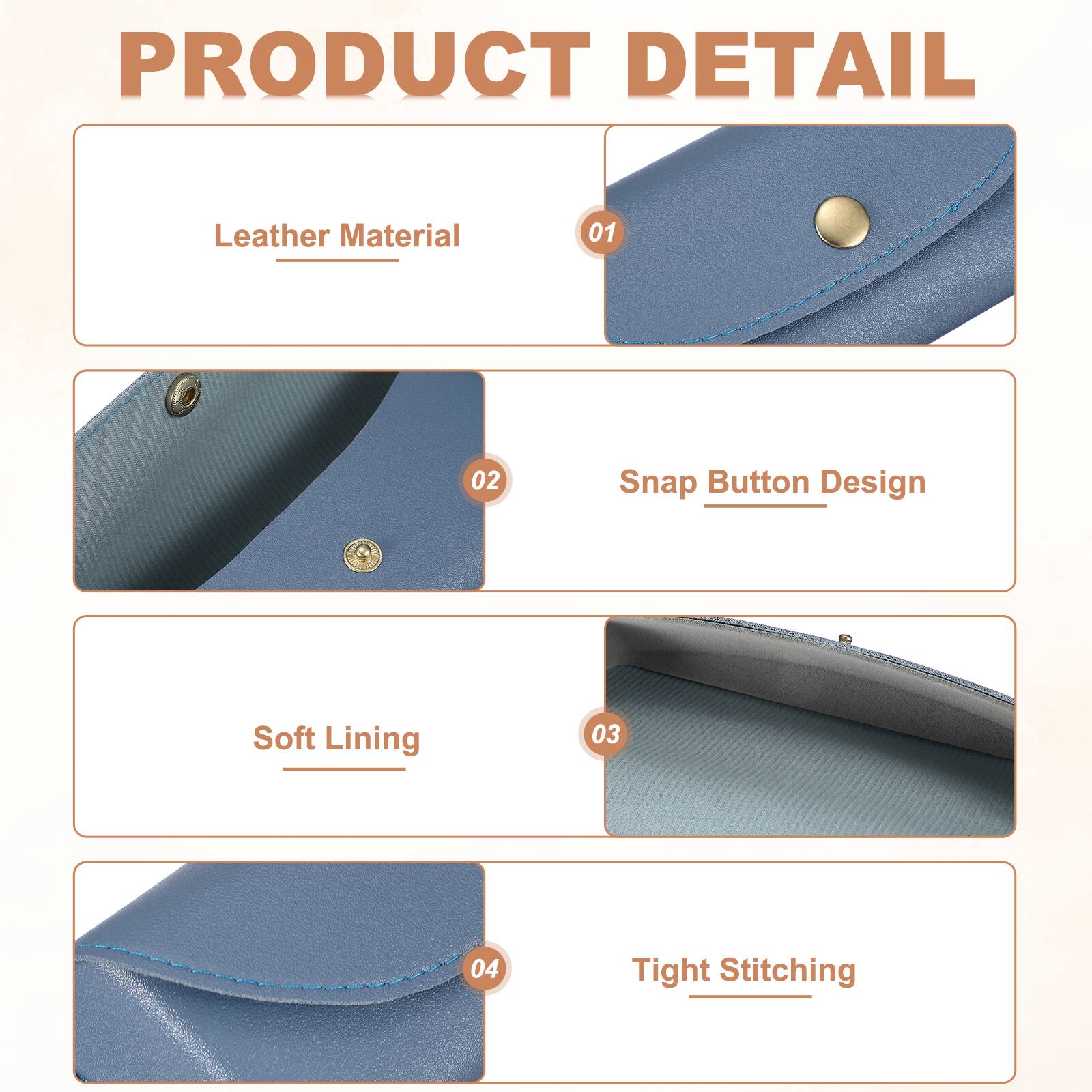 PRODUCT DETAIL

1. Leather Material
2. Snap Button Design
3. Soft Lining
4. Tight Stitching