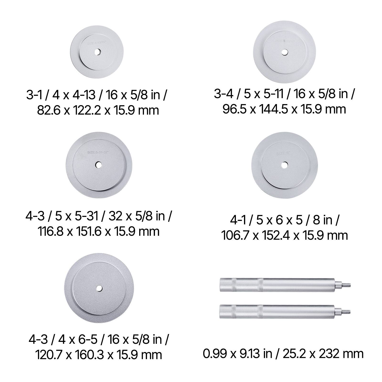 3-1/4 x 4-13/16 x 5/8 in / 82.6 x 122.2 x 15.9 mm  
3-4/5 x 5-11/16 x 5/8 in / 96.5 x 144.5 x 15.9 mm  
4-3/5 x 5-31/32 x 5/8 in / 116.8 x 151.6 x 15.9 mm  
4-1/5 x 6 x 5/8 in / 106.7 x 152.4 x 15.9 mm  
4-3/4 x 6-5/16 x 5/8 in / 120.7 x 160.3 x 15.9 mm  
0.99 x 9.13 in / 25.2 x 232 mm