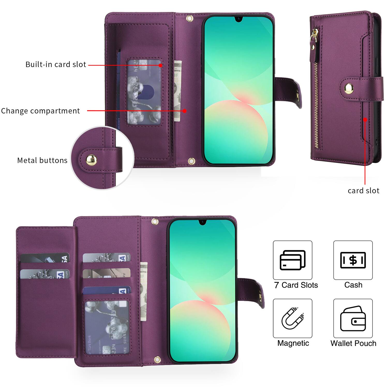 - Built-in card slot
- Change compartment
- Metal buttons
- Card slot
- 7 Card Slots
- Cash
- Magnetic
- Wallet Pouch
