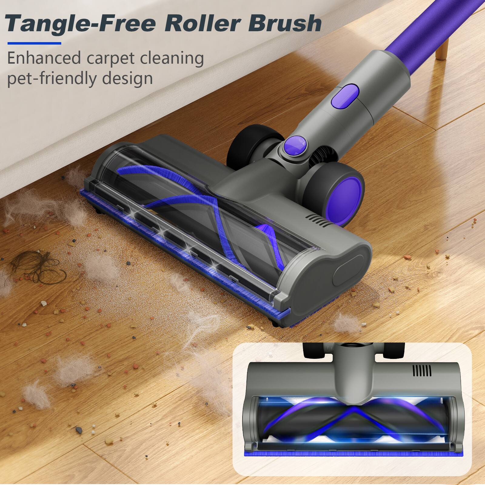 Tangle-Free Roller Brush  
Enhanced carpet cleaning pet-friendly design