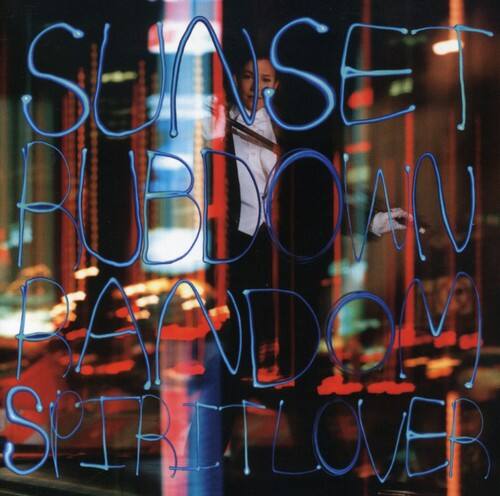 SUNSET  
RUBDOWN  
RANDOM  
SPIRIT LOVER