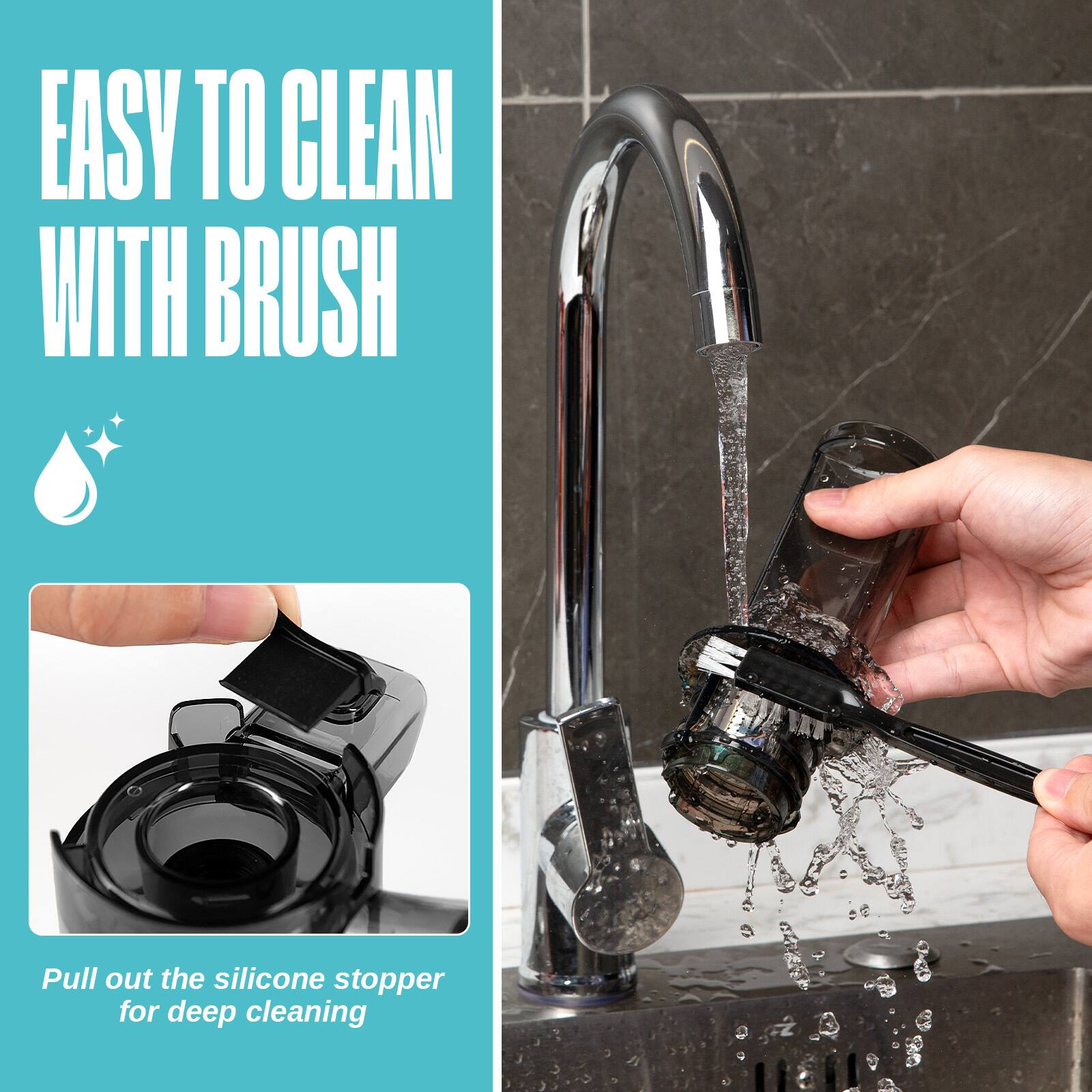 EASY TO CLEAN WITH BRUSH

Pull out the silicone stopper for deep cleaning