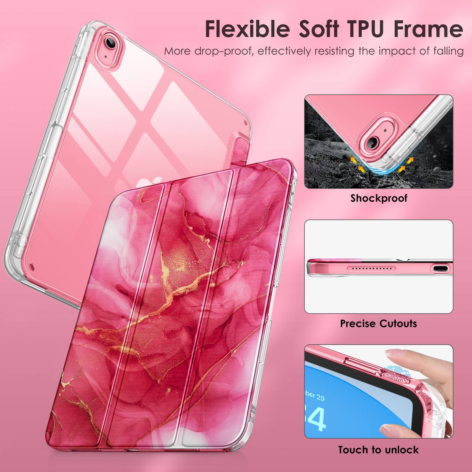 Flexible Soft TPU Frame  
More drop-proof, effectively resisting the impact of falling  

Shockproof  

Precise Cutouts  

Touch to unlock