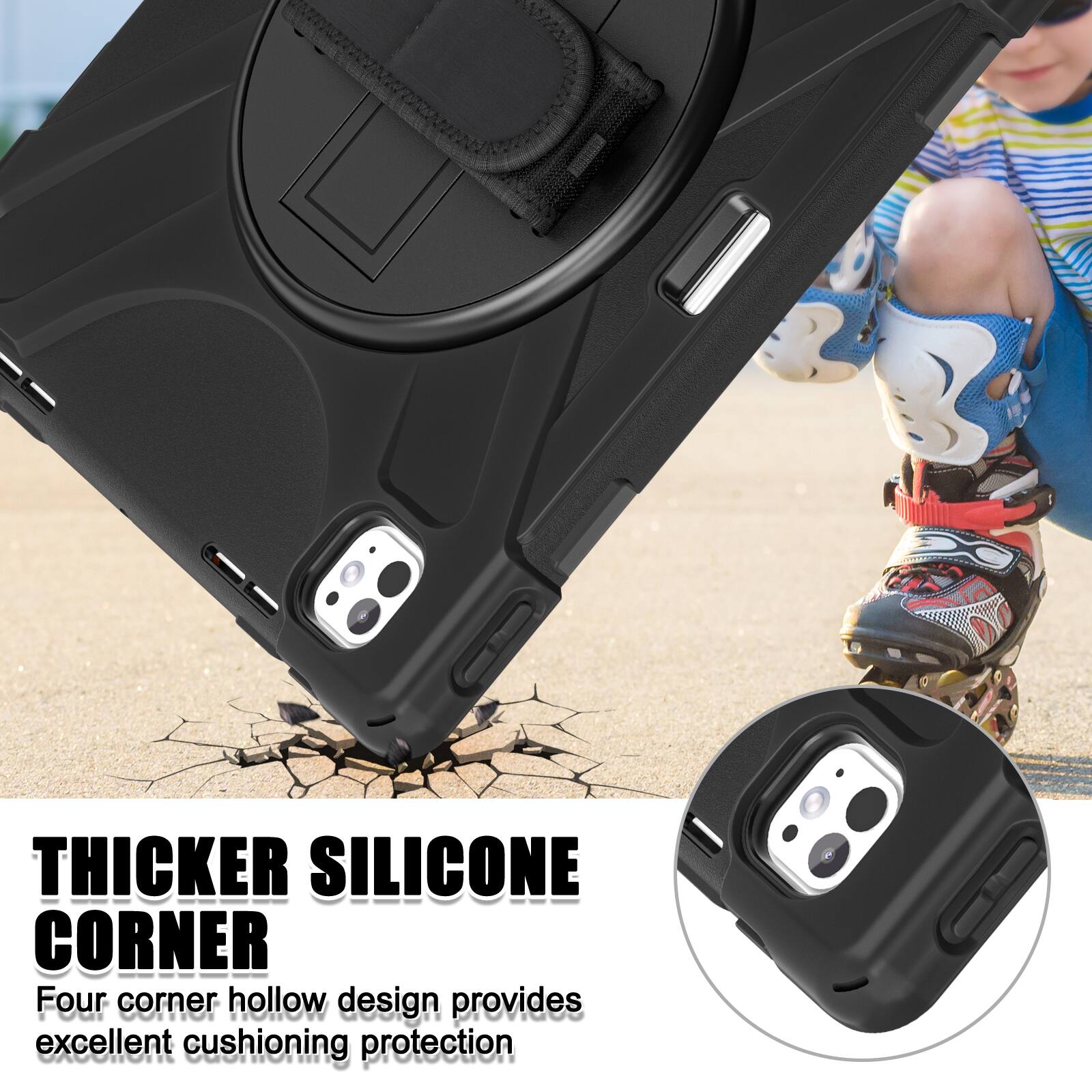 THICKER SILICONE CORNER  
Four corner hollow design provides excellent cushioning protection