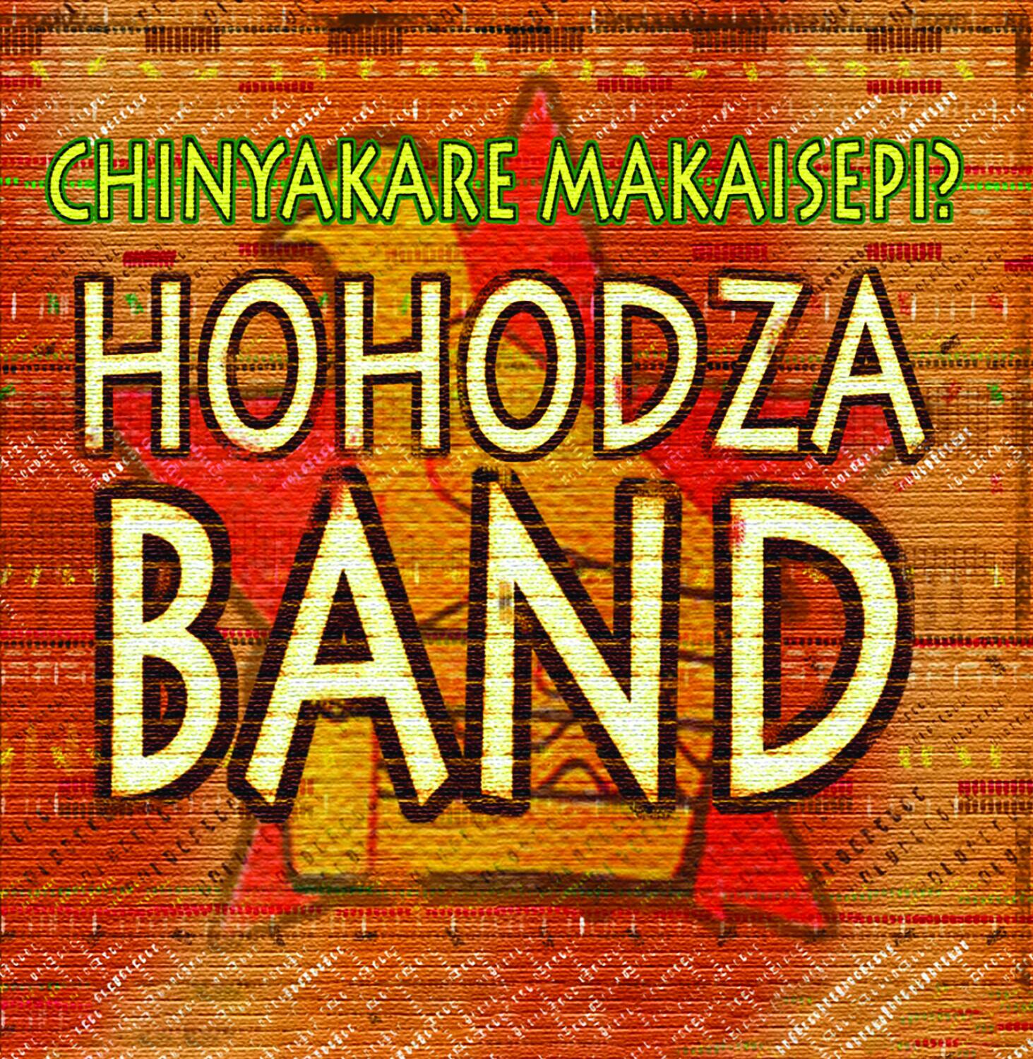 Hohodza Band - Chinyakare Makaisepi?   - COMPACT DISCS [CD] price history on PriceWatchPro