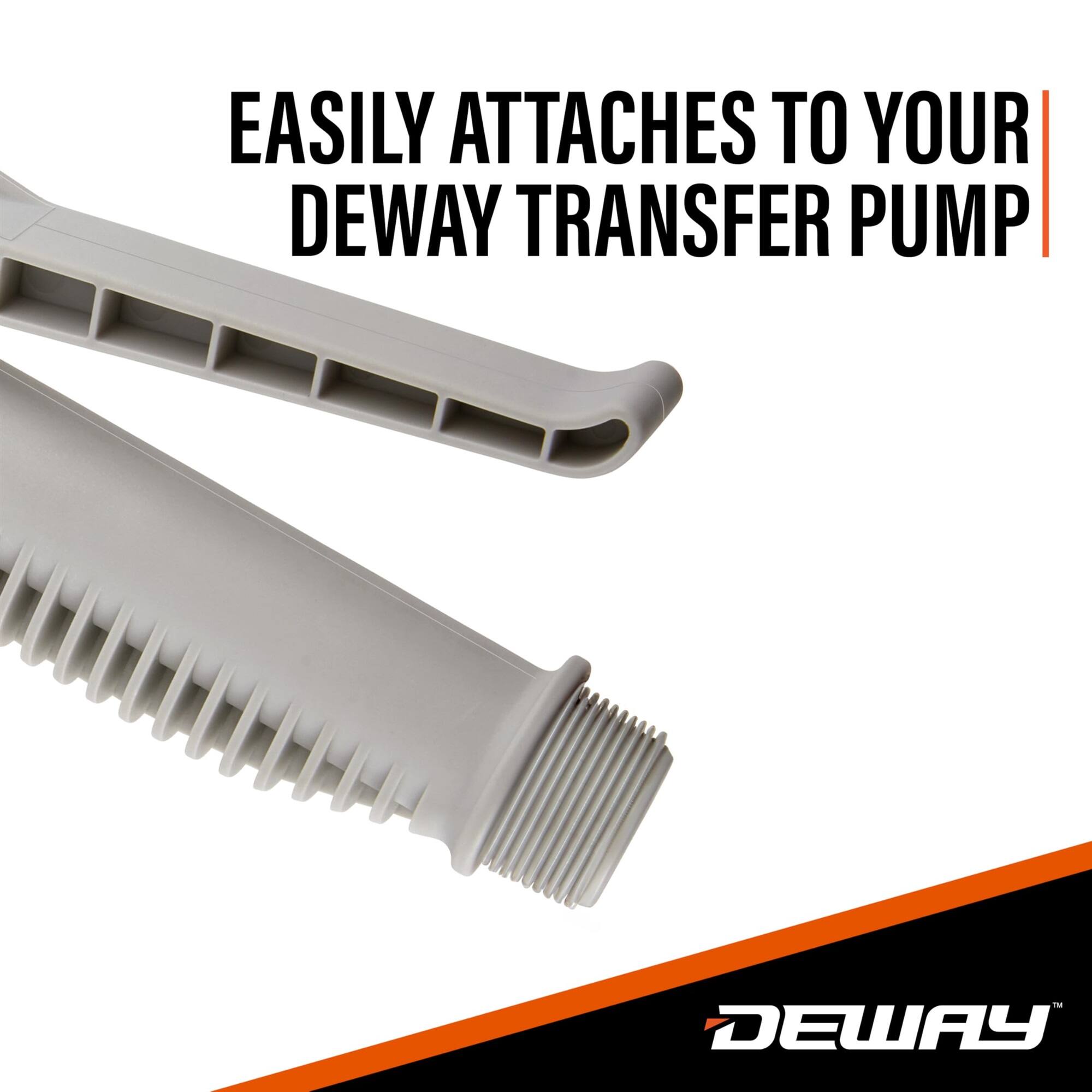 EASILY ATTACHES TO YOUR DEWAY TRANSFER PUMP