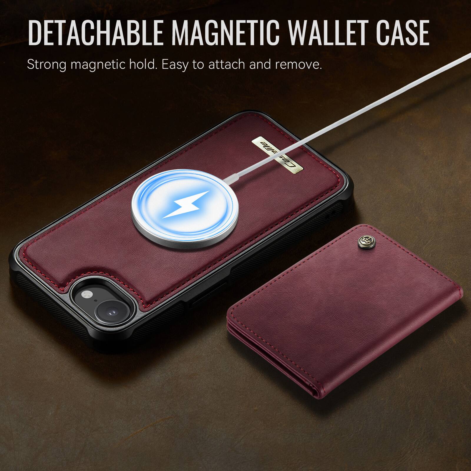 DETACHABLE MAGNETIC WALLET CASE  
Strong magnetic hold. Easy to attach and remove.