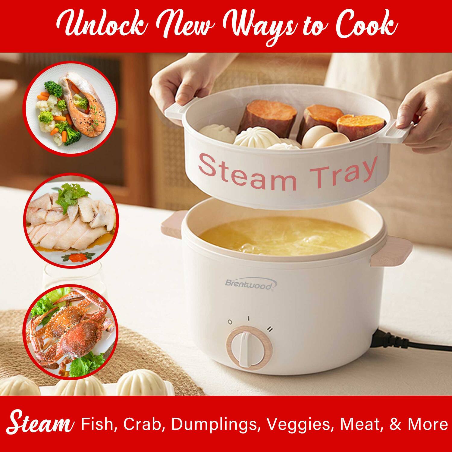 Unlock New Ways to Cook

Steam Tray

Steam Fish, Crab, Dumplings, Veggies, Meat, & More