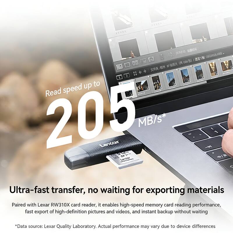 D5C09320ARW x (1386 87 : 2 1 up to Read speed 205 Lexar MB/s* - I 1 E51S 11g

Lestar 5 Ultra-fast transfer, no waiting for exporting materials Paired with Lexar RW310X card reader, it enables high-speed memory card reading performance, fast export of high-definition pictures and videos, and instant backup without waiting *Data source: Lexar Quality Laboratory. Actual performance may vary due to device differences