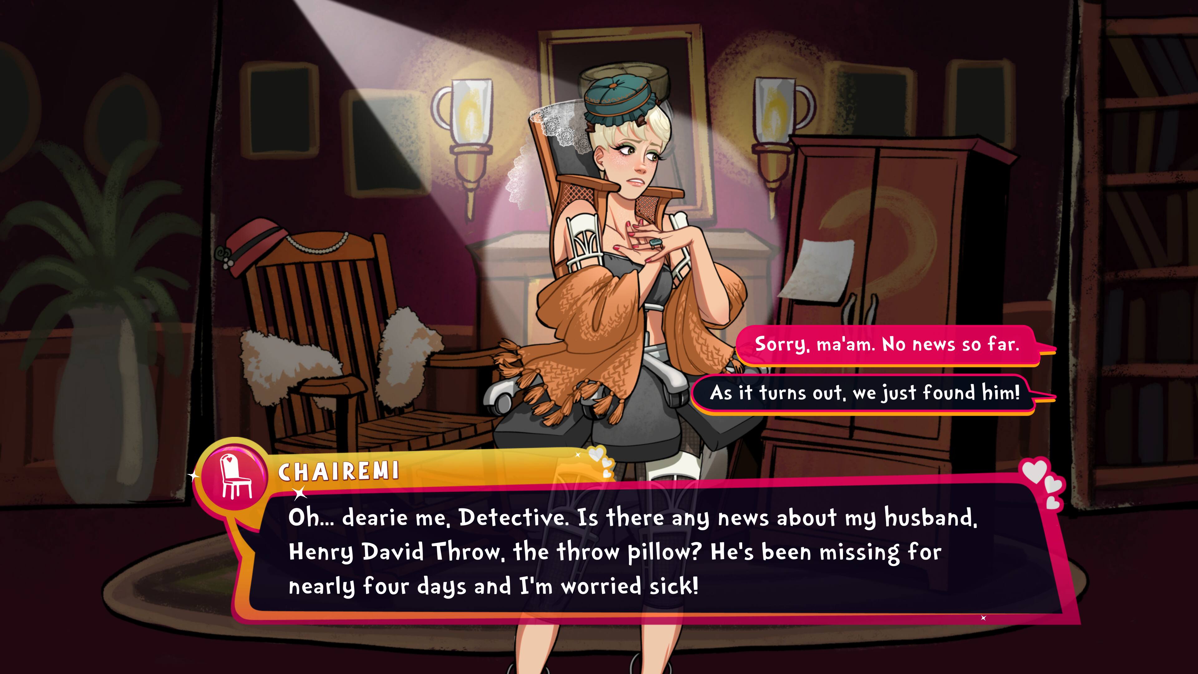 Sorry, ma'am. No news so far. As it turns out, we just found him!