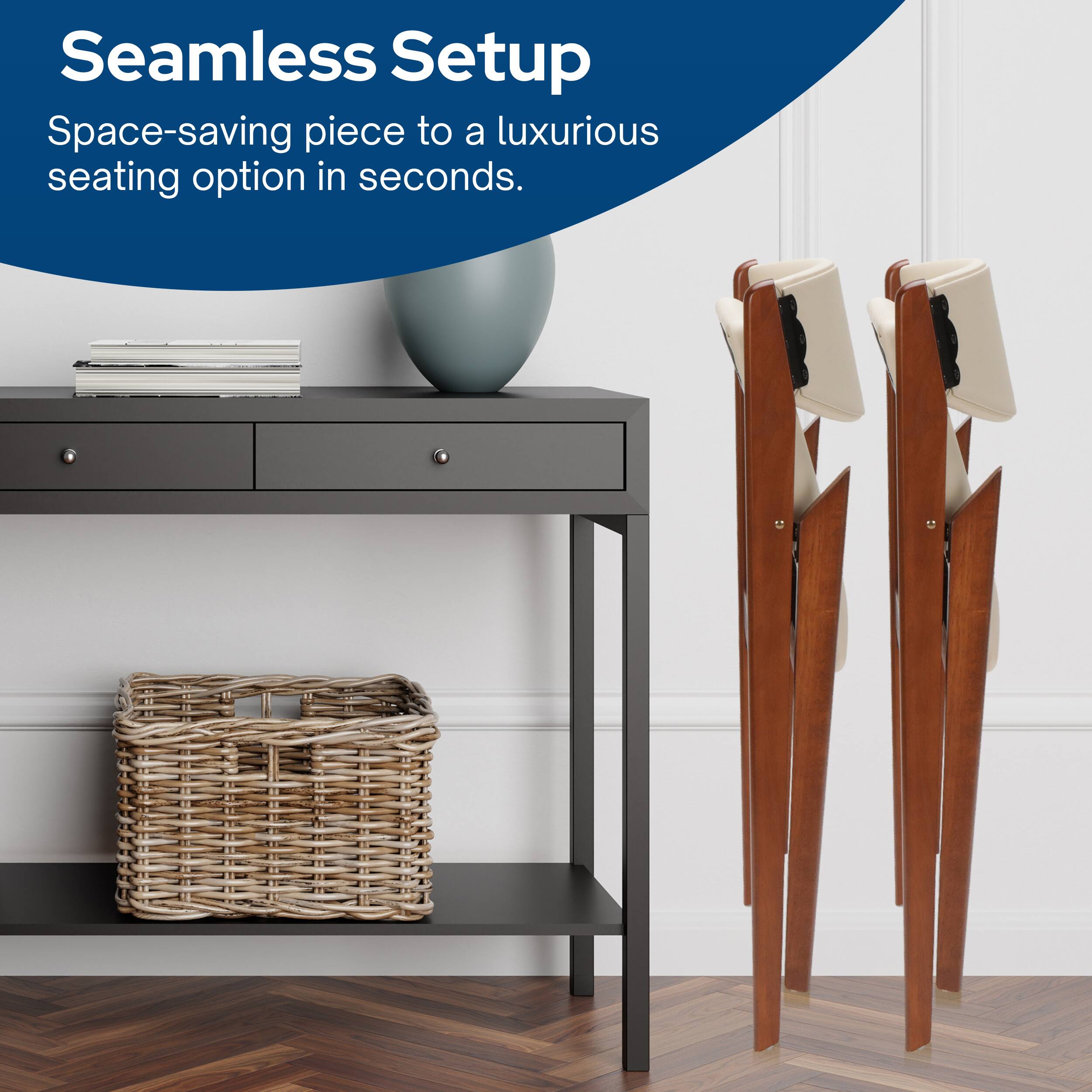 Seamless Setup  
Space-saving piece to a luxurious seating option in seconds.