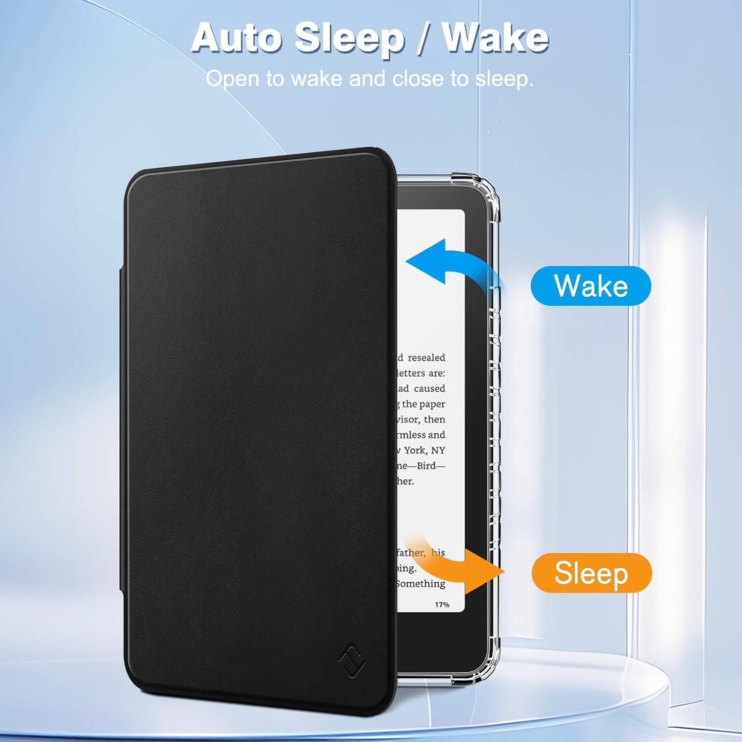 Auto Sleep / Wake  
Open to wake and close to sleep.  

Wake  
d resealed  
etters are: ad caused the paper isor, then mless and York, NY e-Bird-  
her.  

Sleep  
father, his ing. Something 17%