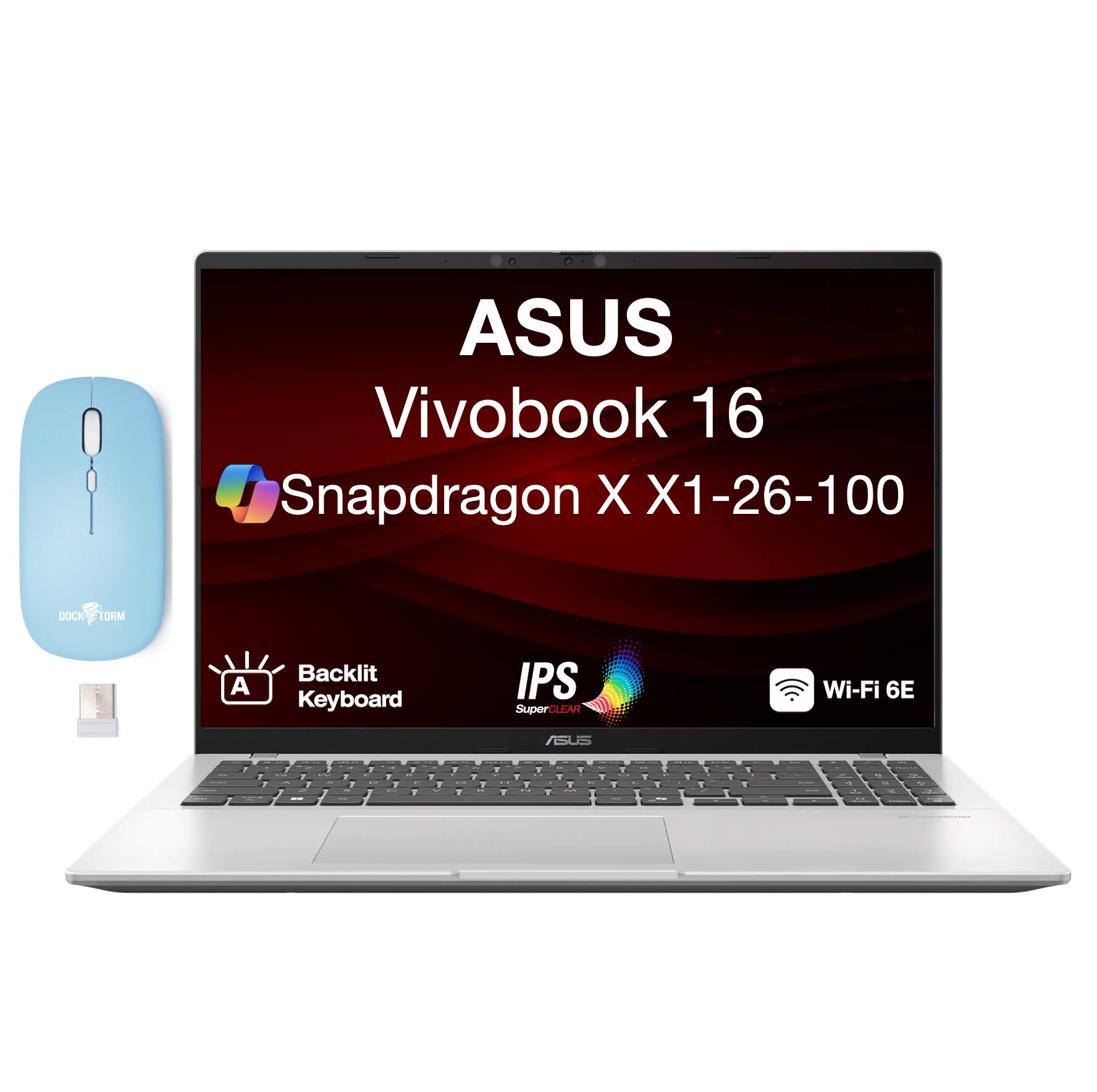 ASUS Vivobook 16  
Snapdragon X X1-26-100  
Backlit Keyboard  
IPS SuperCLEAR  
Wi-Fi 6E