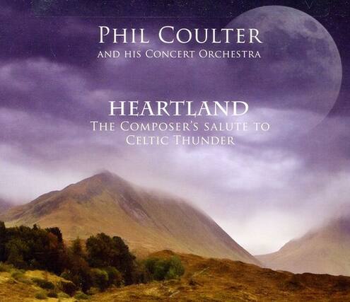 Phil Coulter
and His Concert Orchestra
Heartland
The Composer's Salute to Celtic Thunder