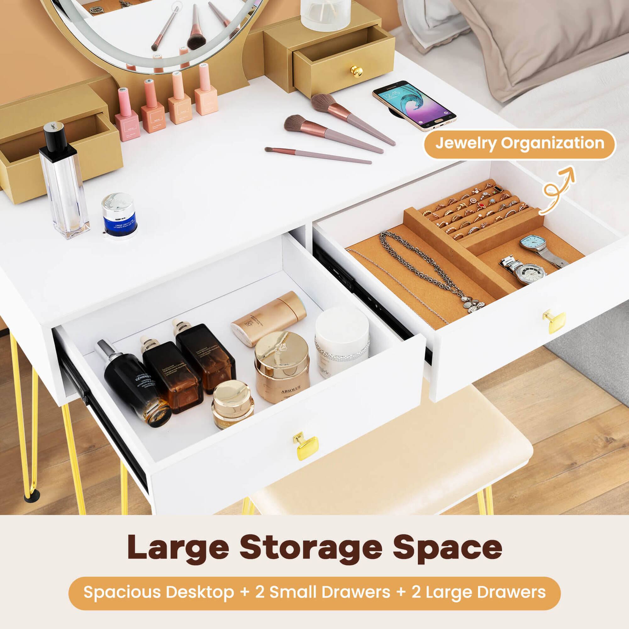 Jewelry Organization

Large Storage Space

Spacious Desktop + 2 Small Drawers + 2 Large Drawers