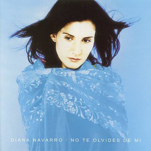 Diana Navarro - No Te Olvides de Mi   - COMPACT DISCS [CD] price history on PriceWatchPro