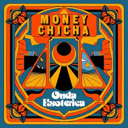 Money Chicha - Onda Esoterica - VINYL LP