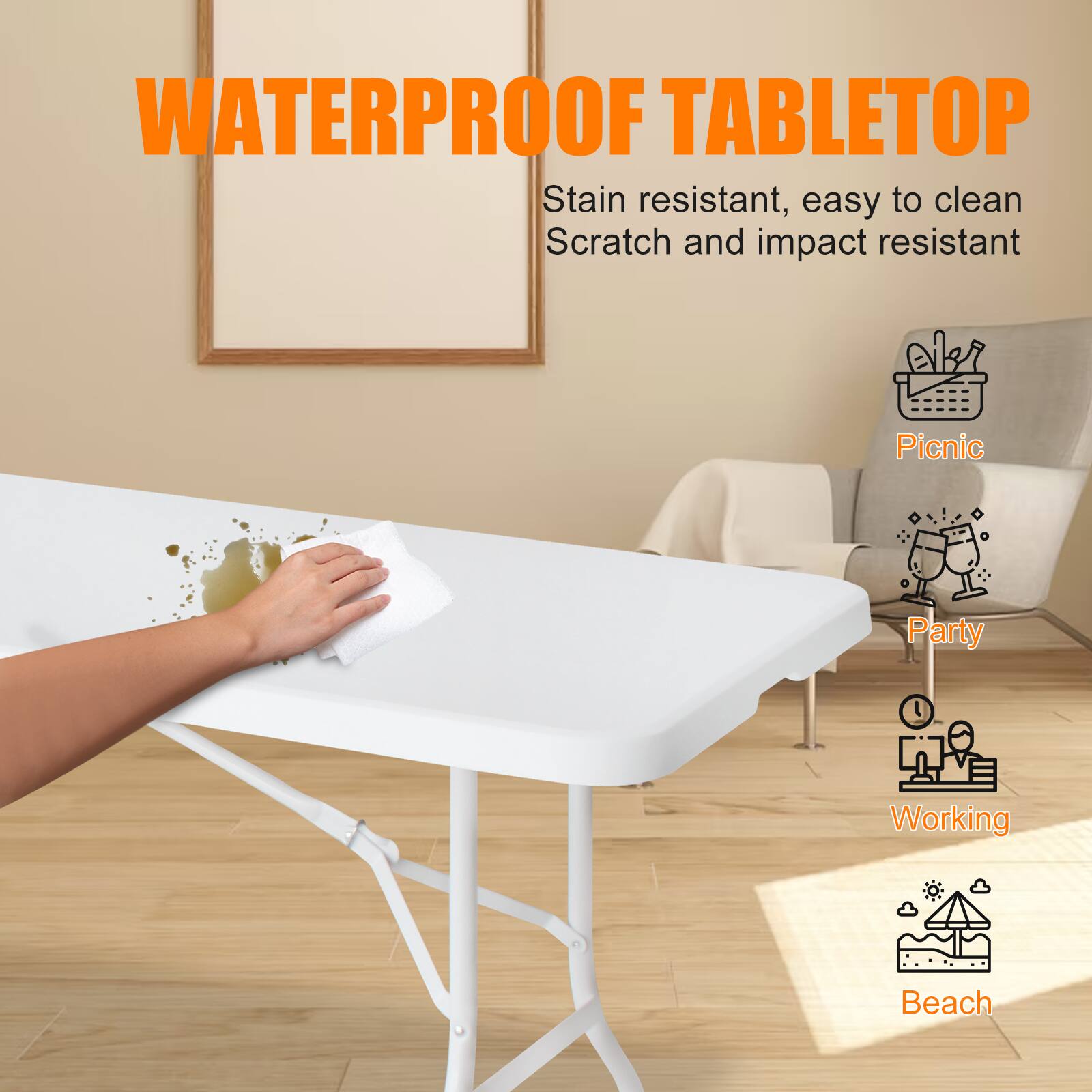 WATERPROOF TABLETOP  
Stain resistant, easy to clean  
Scratch and impact resistant  

- Picnic  
- Party  
- Working  
- Beach