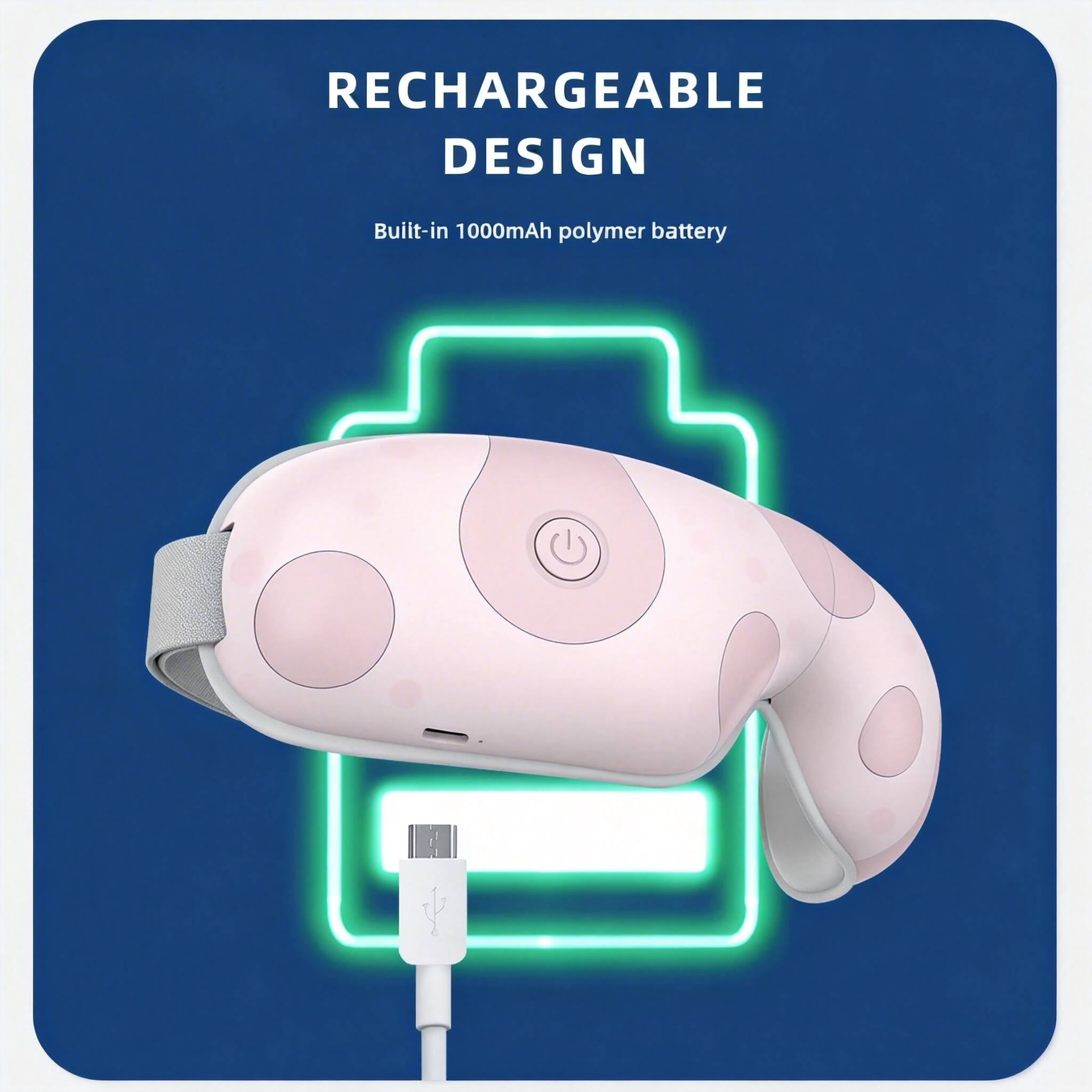 RECHARGEABLE DESIGN  
Built-in 1000mAh polymer battery