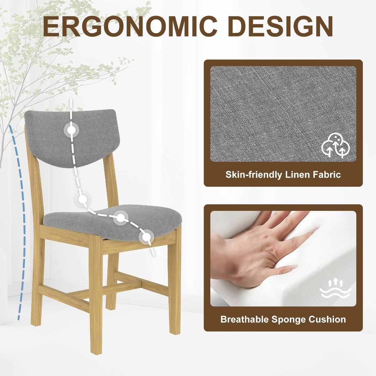 ERGONOMIC DESIGN

Skin-friendly Linen Fabric

Breathable Sponge Cushion