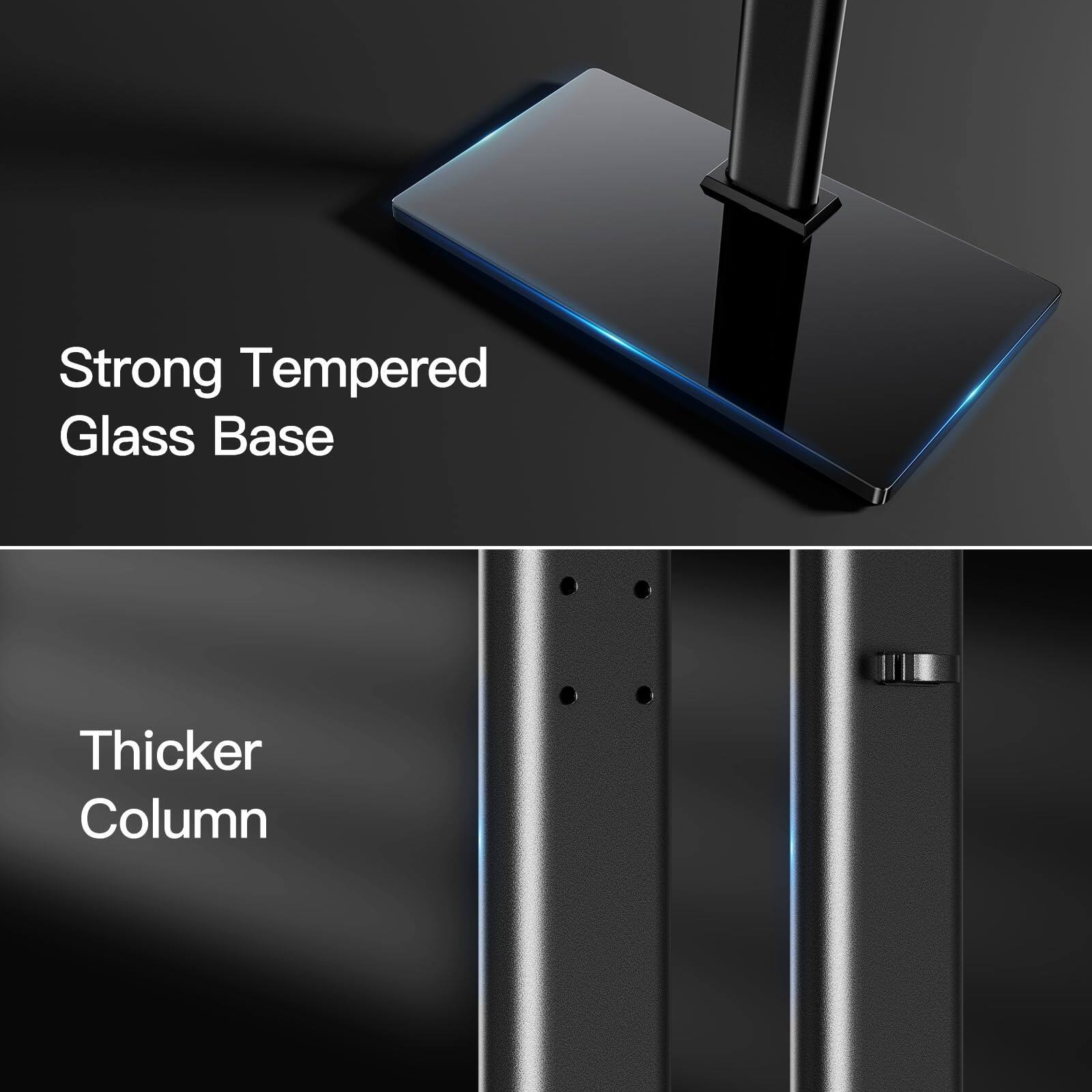 Strong Tempered Glass Base

Thicker Column