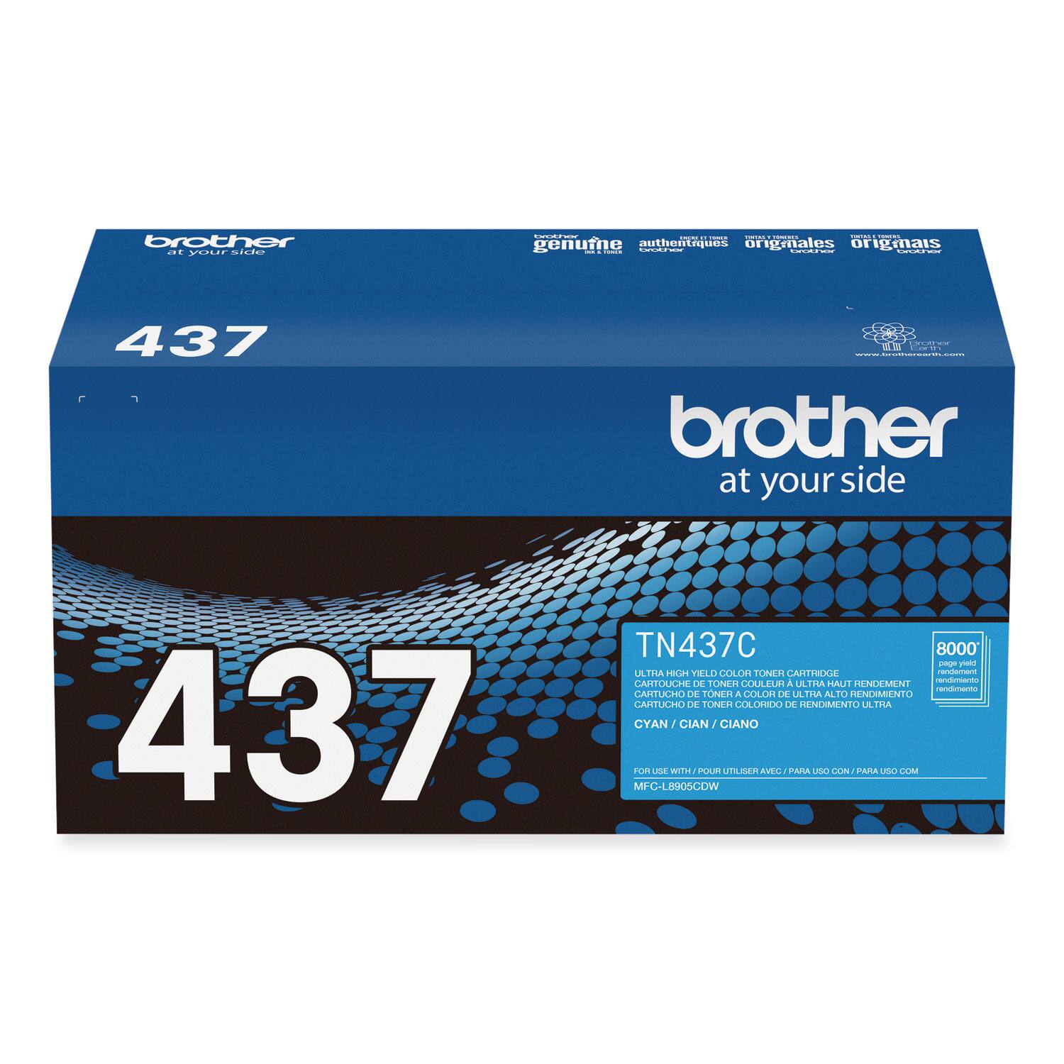 brother  
at your side  

437  

genuine  
authentiques  
originales  
originales  

437  

brother  
at your side  

TN437C  
ULTRA HIGH YIELD COLOR TONER CARTRIDGE  
CARTUCHO DE TONER COLOR DE RENDIMIENTO ULTRA ALTO  
CARTUCHO DE TONER COLORIDO DE RENDIMENTO ULTRA ALTO  
CARTOUCHE DE TONER COULEUR A RENDIMENTO ULTRA ALTO  

CYAN / CIAN / CIANO  

FOR USE WITH / POUR UTILISER AVEC / PARA USO CON / PARA USO COM  
MFC-L890CDW  

8000 pages
