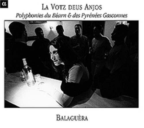 Balaguèra - Votz Deus Anjos: Polyphony from Bearn & Pyrenees   - COMPACT DISCS [CD]