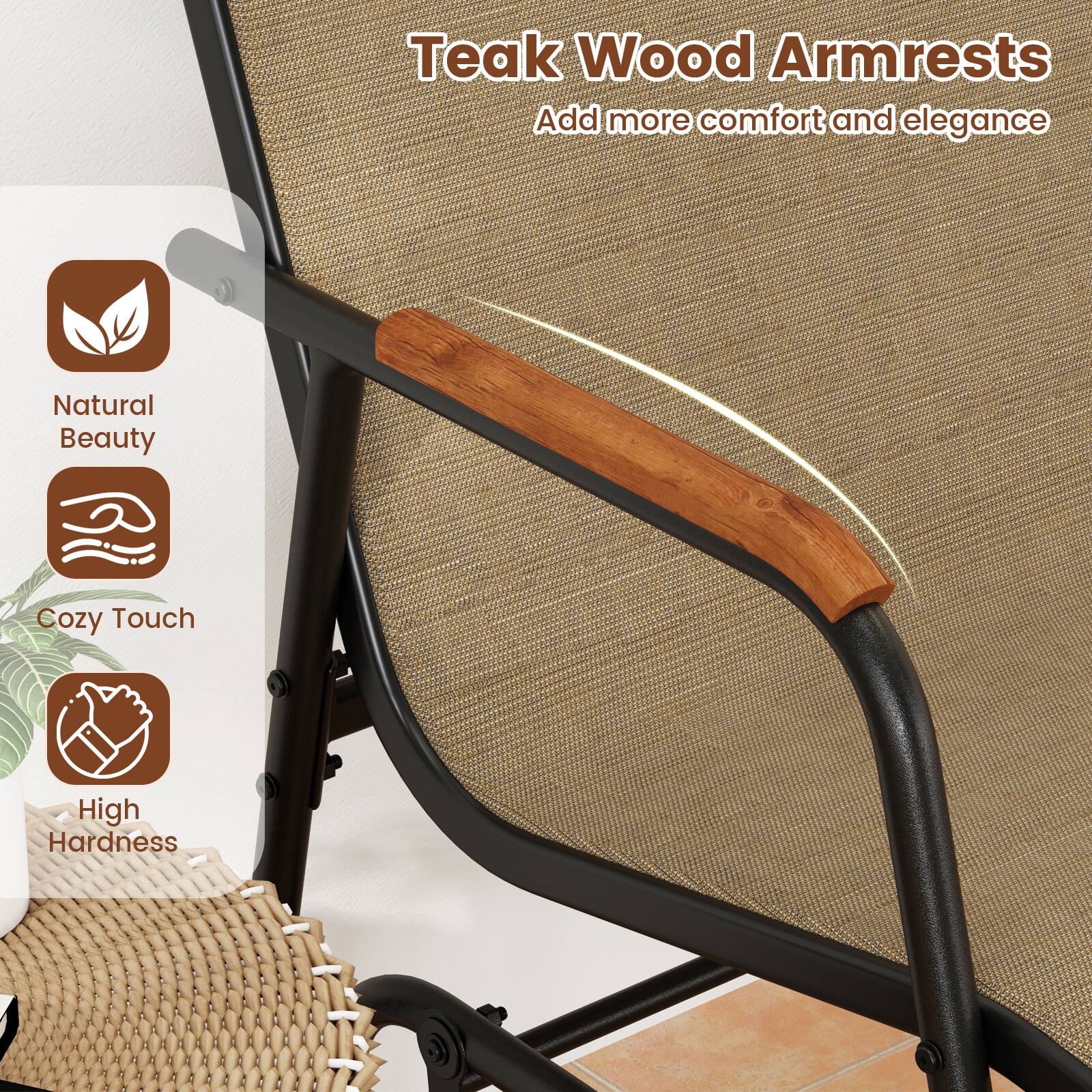Teak Wood Armrests  
Add more comfort and elegance  

- Natural Beauty  
- Cozy Touch  
- High Hardness