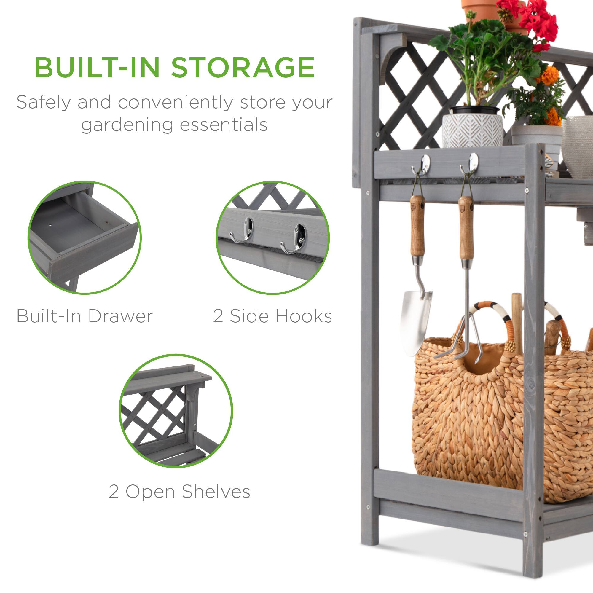 BUILT-IN STORAGE  
Safely and conveniently store your gardening essentials  

Built-In Drawer  
2 Side Hooks  
2 Open Shelves