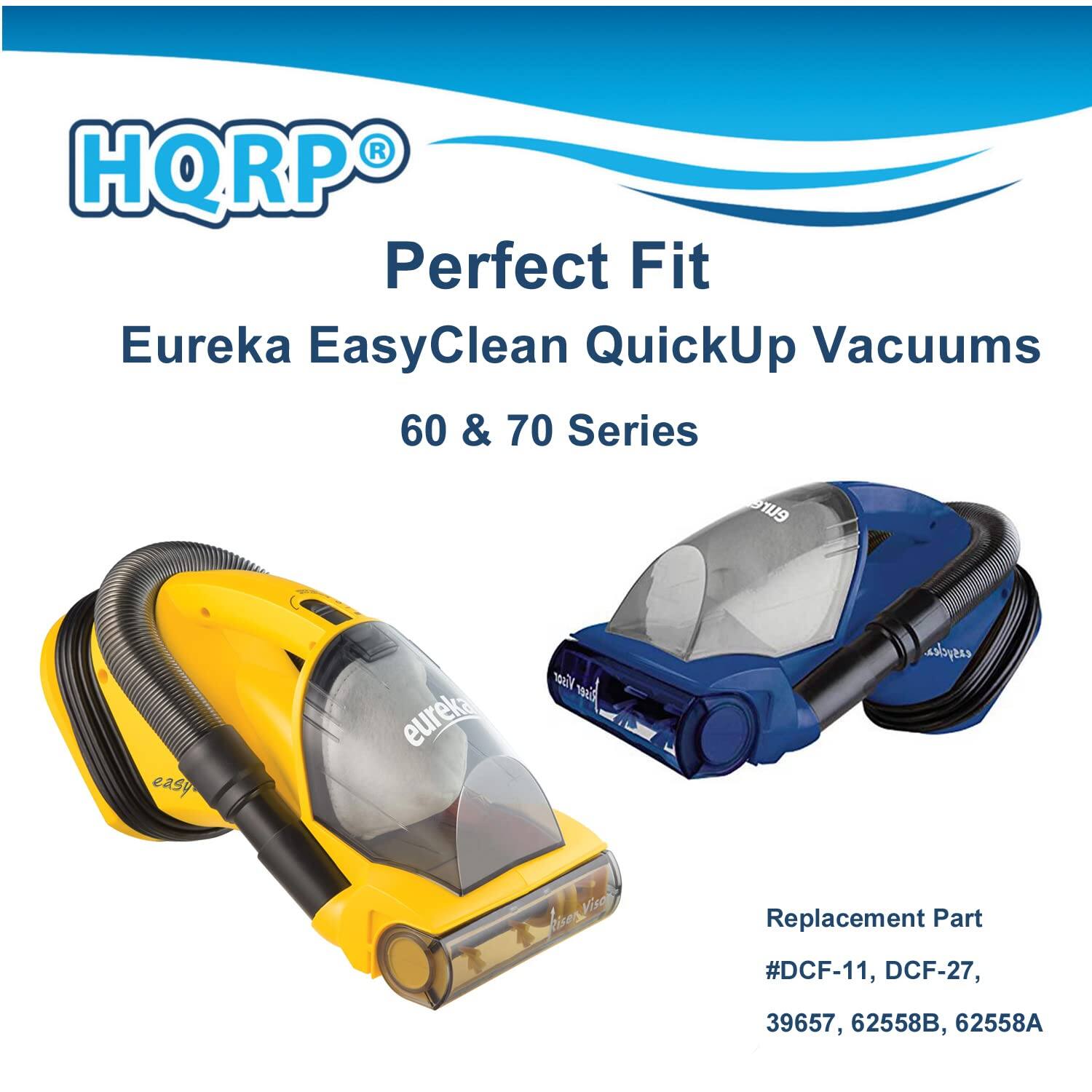 HQRP Perfect Fit Eureka EasyClean QuickUp Vacuums 60 & 70 Series  
Replacement Part #DCF-11, DCF-27, 39657, 62558B, 62558A