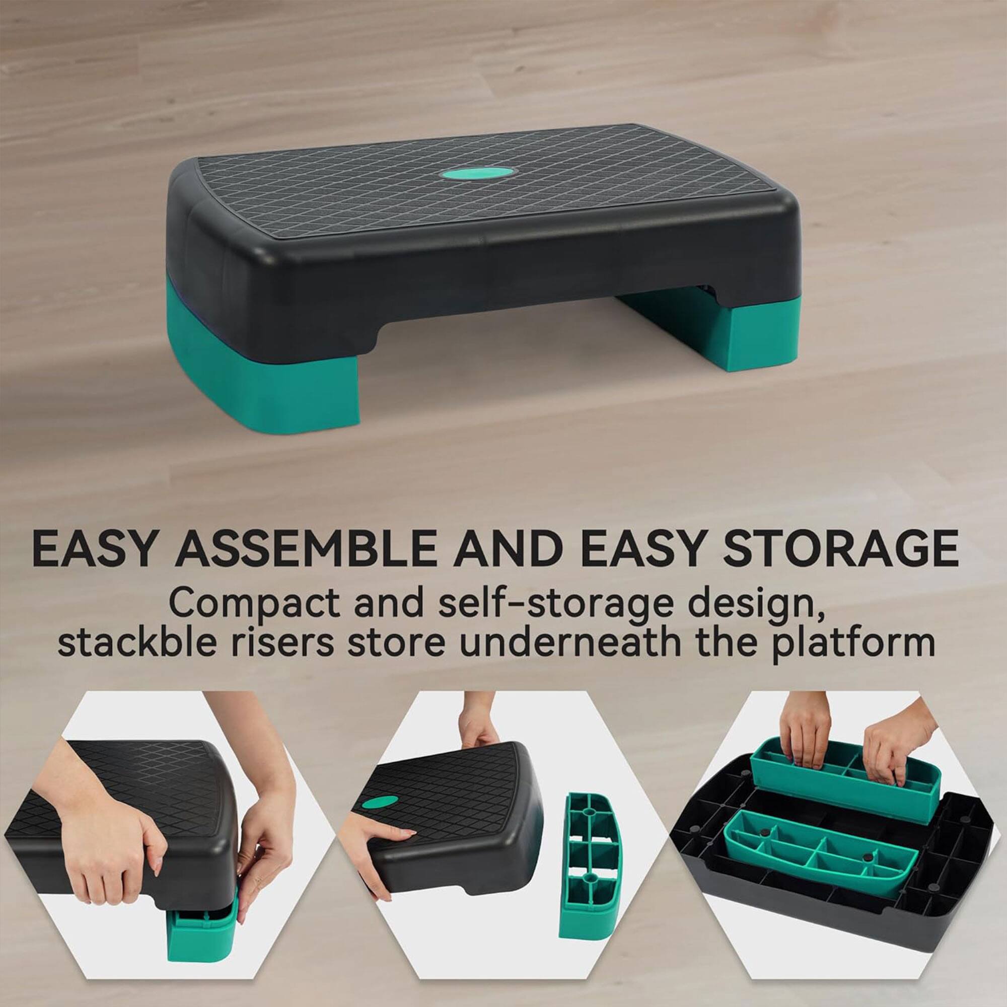 EASY ASSEMBLE AND EASY STORAGE  
Compact and self-storage design, stackable risers store underneath the platform