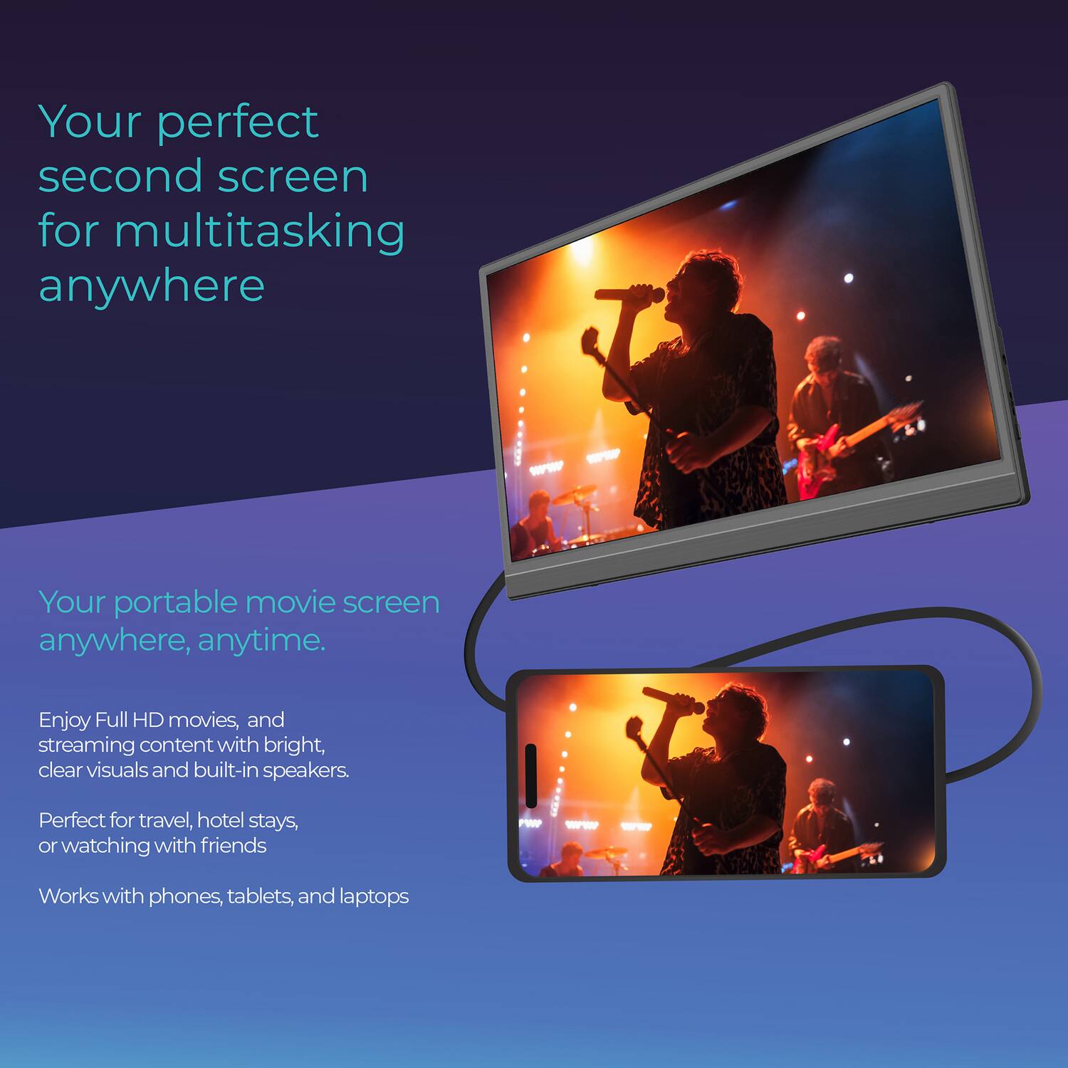 Your perfect second screen for multitasking anywhere

Your portable movie screen anywhere, anytime.

Enjoy Full HD movies, and streaming content with bright, clear visuals and built-in speakers.

Perfect for travel, hotel stays, or watching with friends

Works with phones, tablets, and laptops