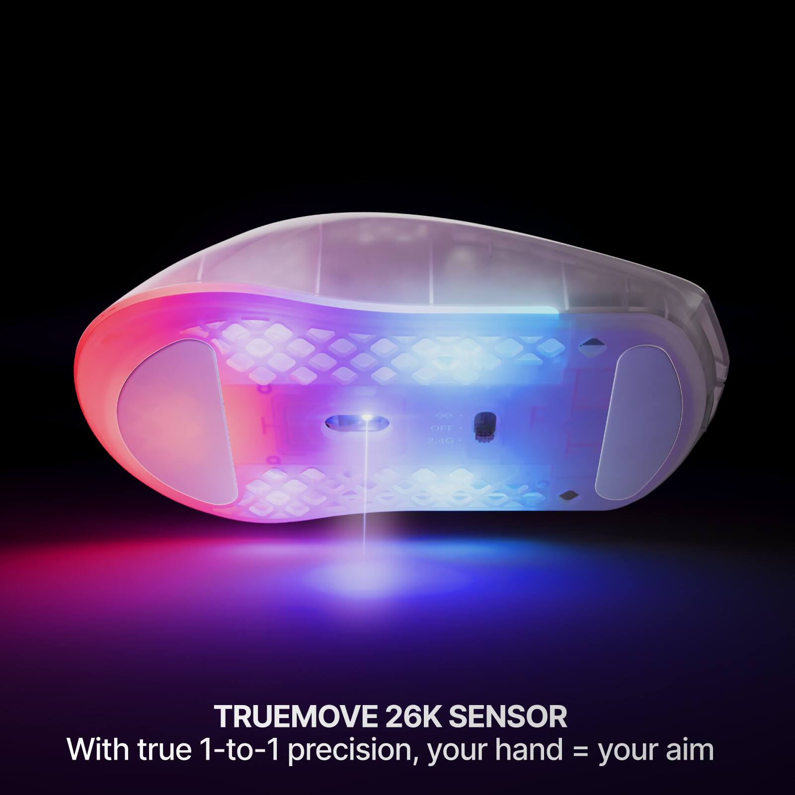 TRUEMOVE 26K SENSOR  
With true 1-to-1 precision, your hand = your aim